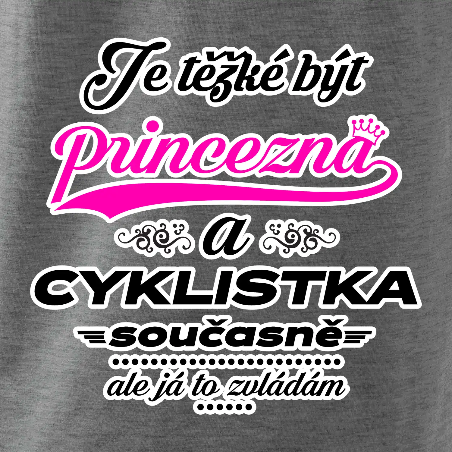 Je těžké být princezna - cyklistka
