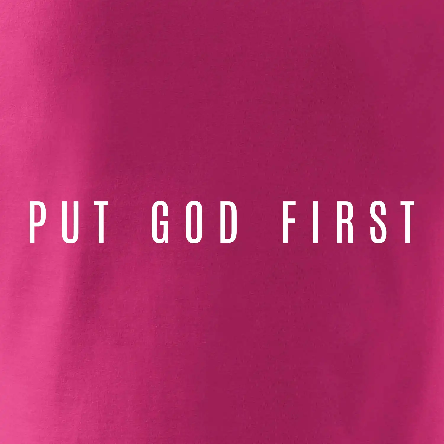 Put God first slabý nápis