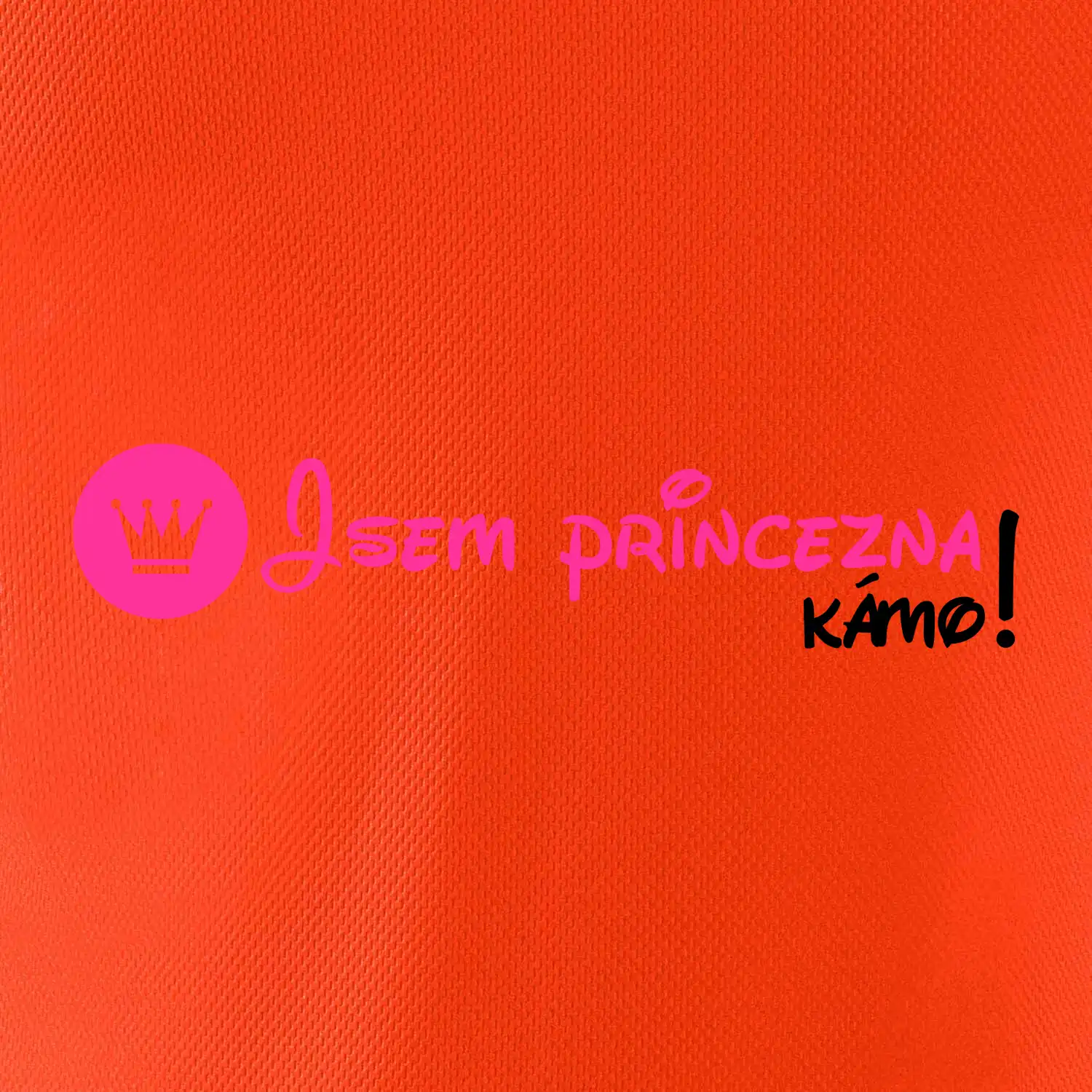 Jsem princezna, kámo!