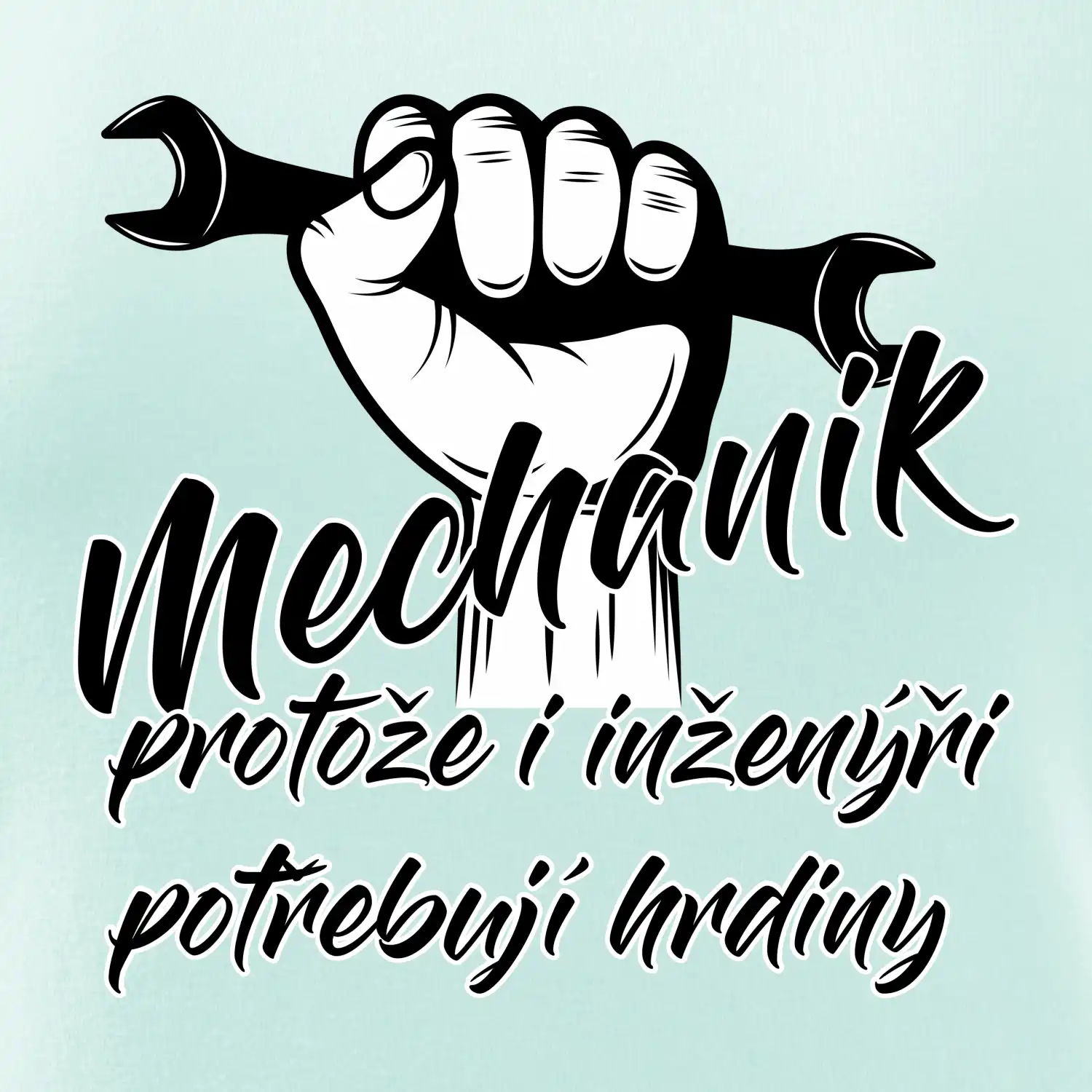 Mechanik - i inženýři potřebují hrdiny