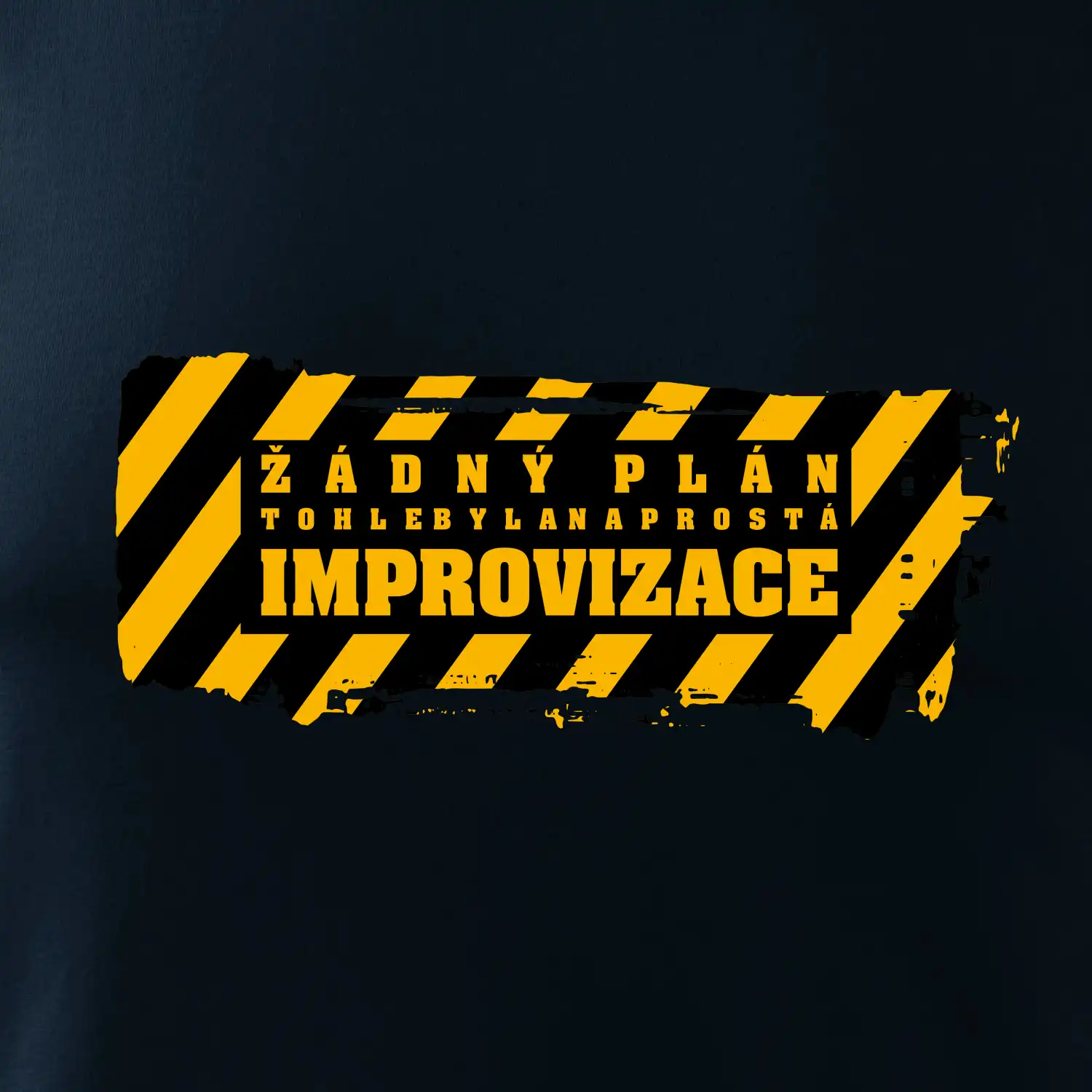 Žádný plán - improvizace