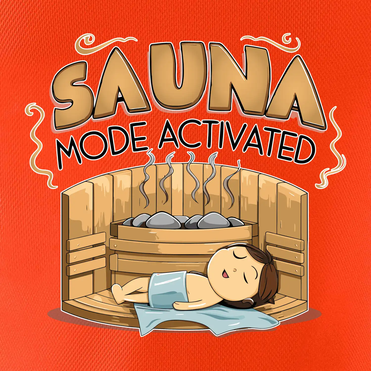 Sauna mode activated