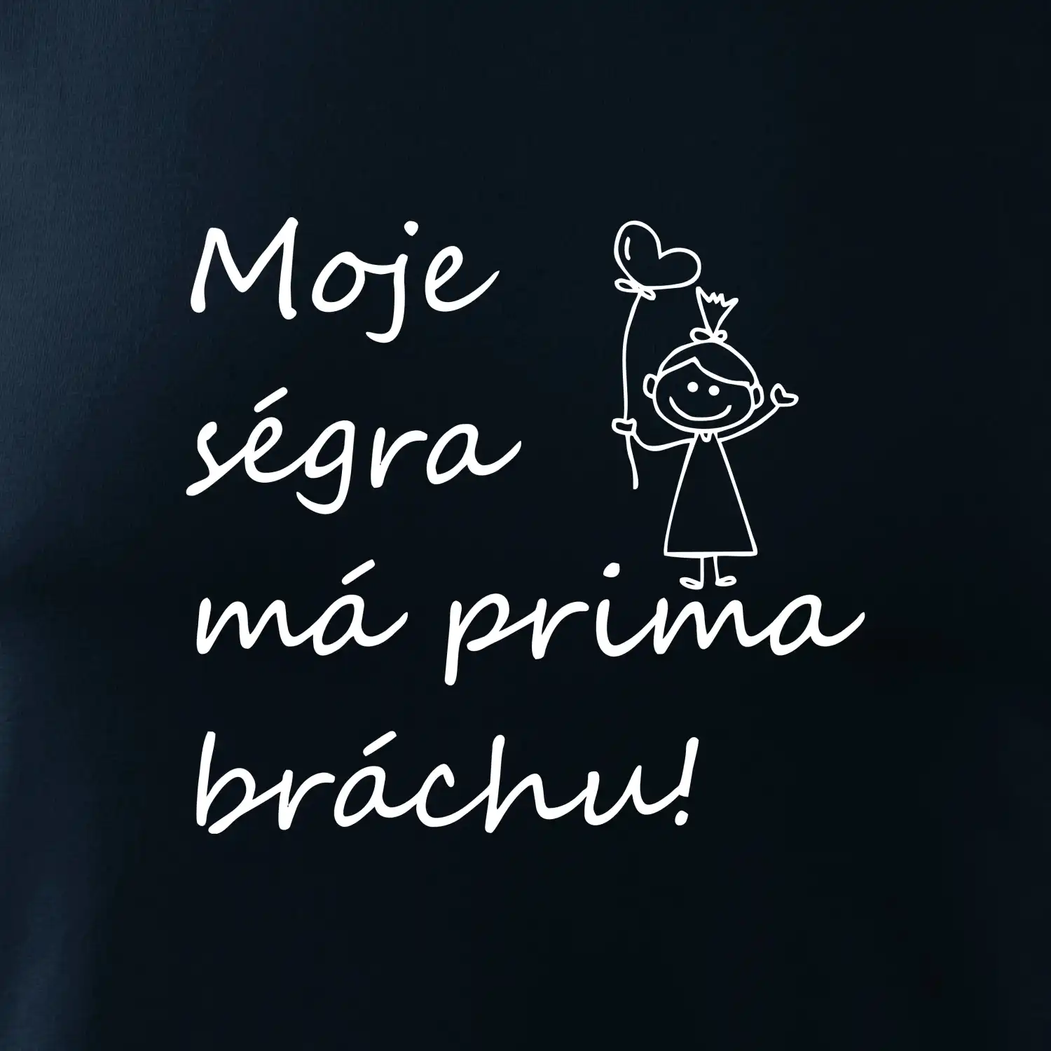 Moje ségra má prima bráchu!