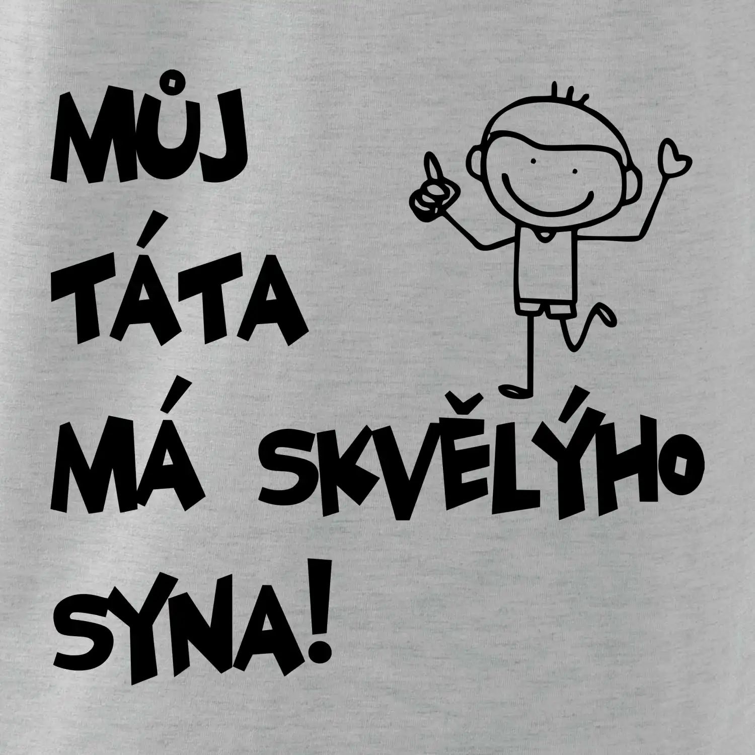 Můj táta má skvělýho syna