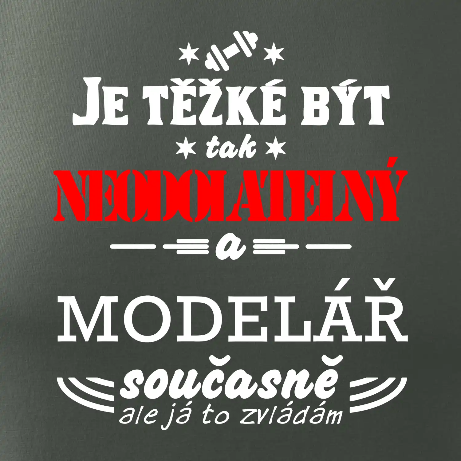 Je těžké být neodolatelný modelář