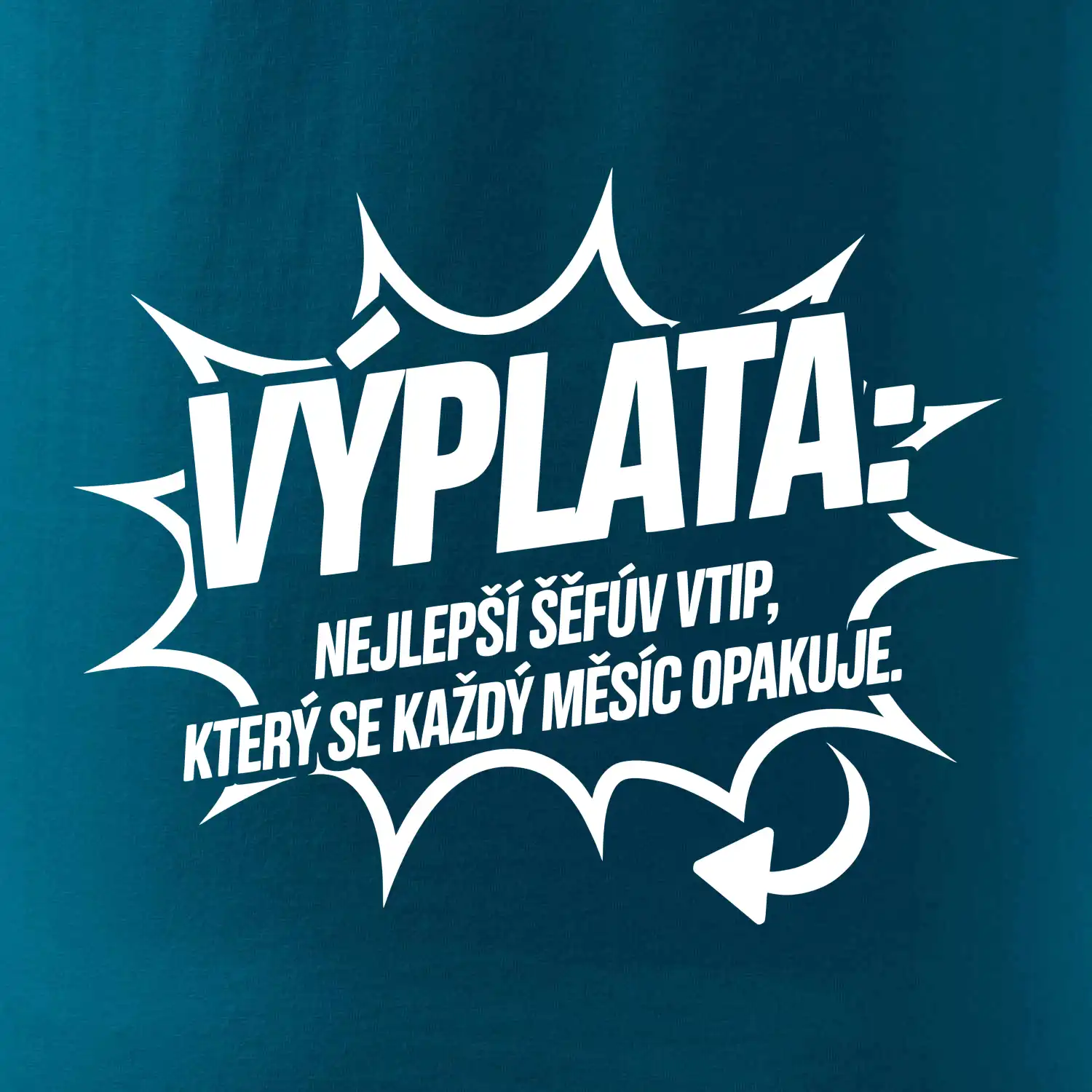 Výplata nejlepší šéfův vtip, který se každý měsíc opakuje