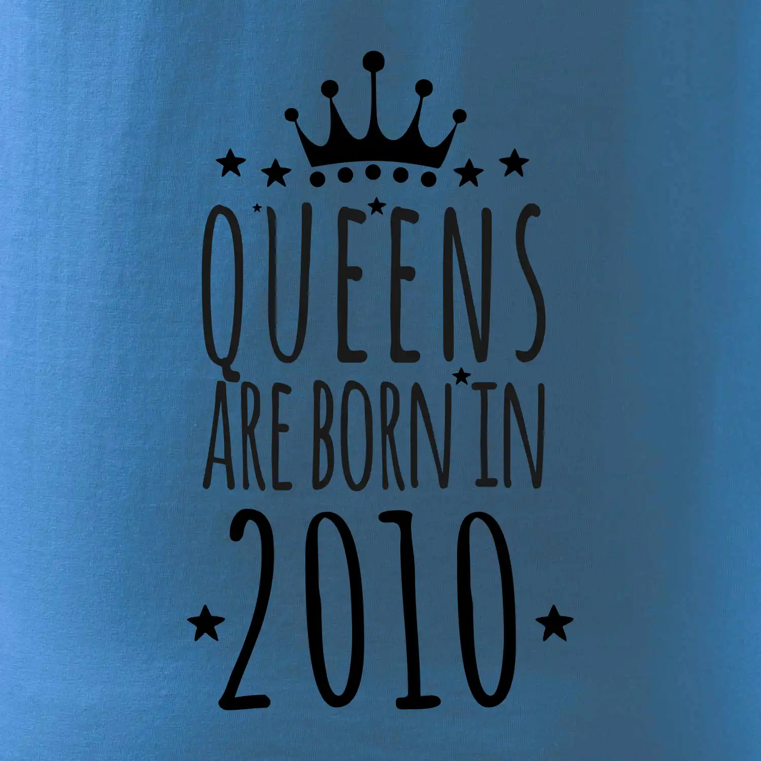 Queens are born in 2010
