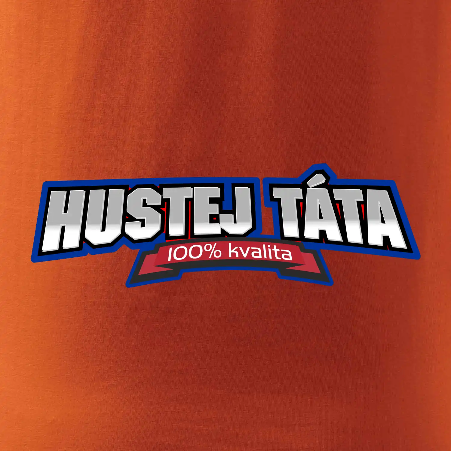 Hustej táta 100%