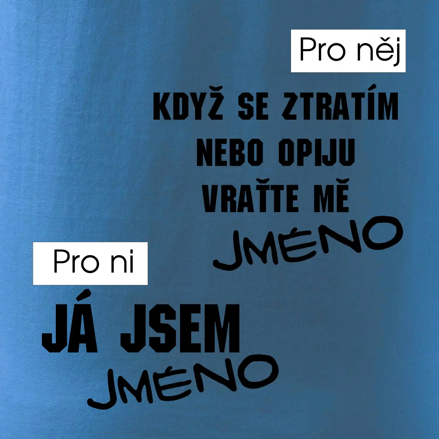 Když se ztratím vraťte mě / Já jsem