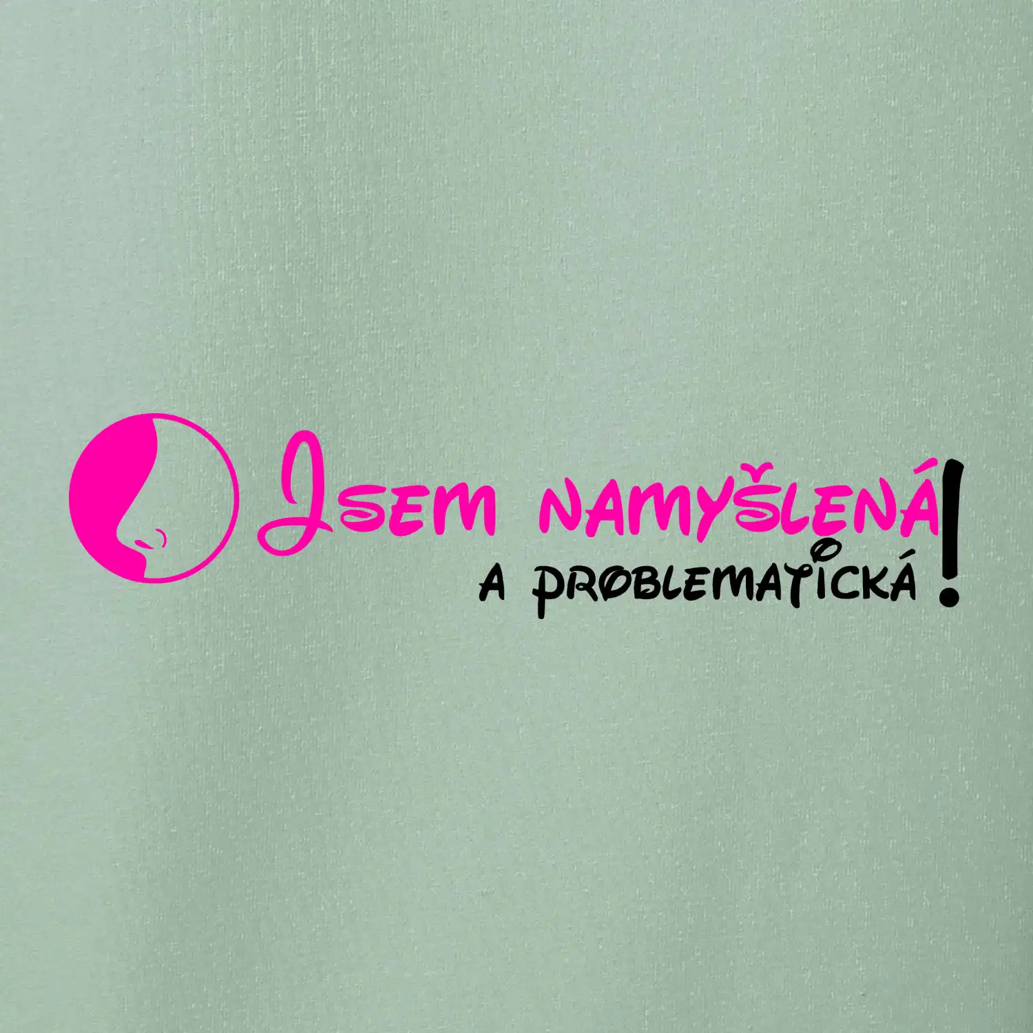 Jsem namyšlená a problematická!