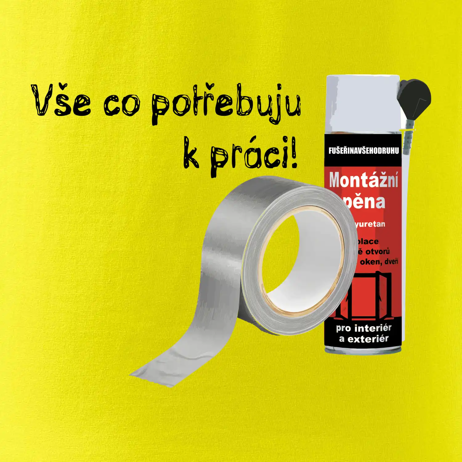 Pěna  a páska - vše co potřebuji k práci