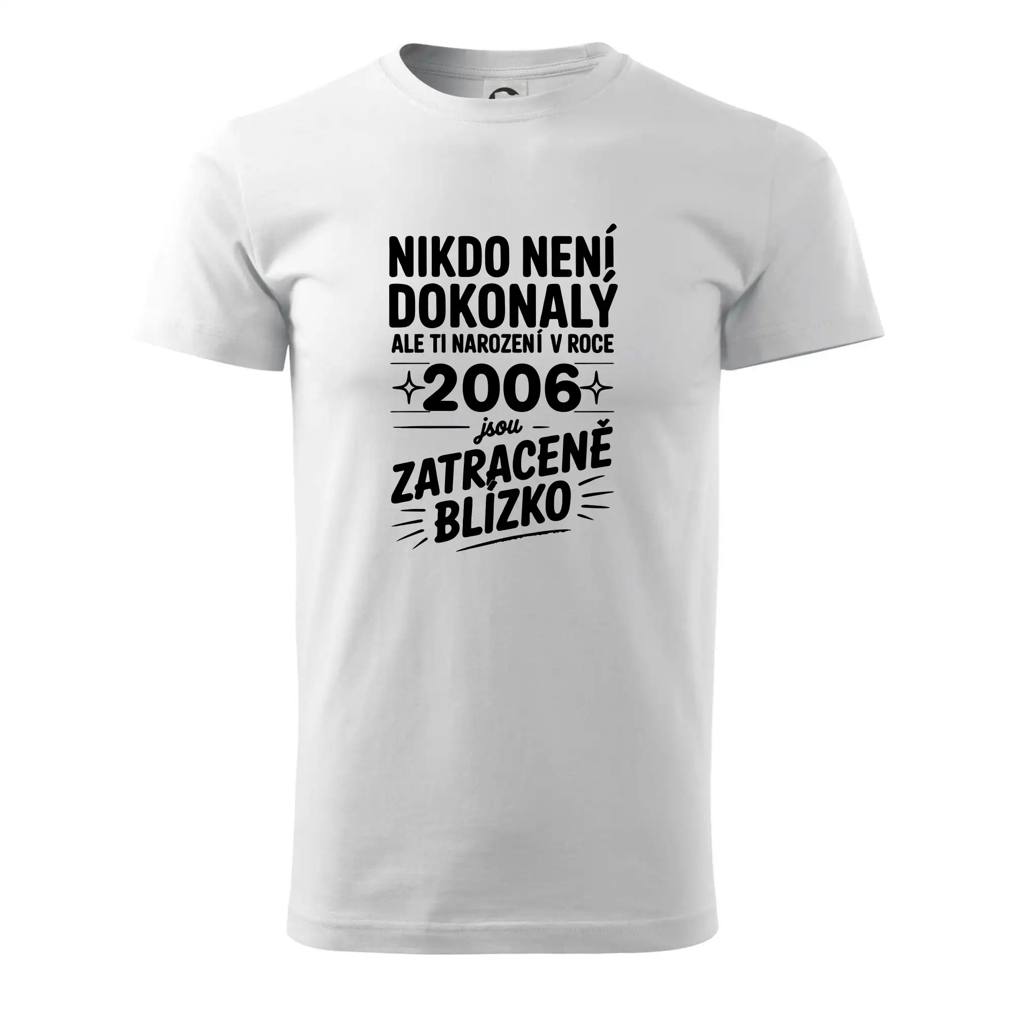 Nikdo není dokonalý ale ti narození v roce 2006 jsou zatraceně blízko