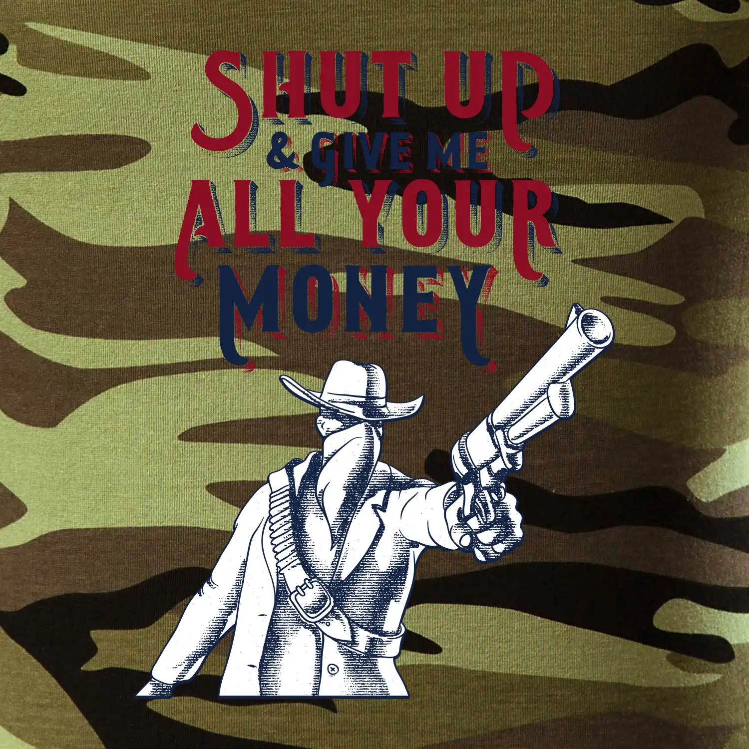 Shut Up and Give Me All Your Money