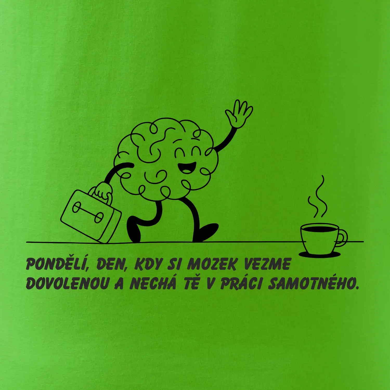 Pondělí, den, kdy si mozek vezme dovolenou