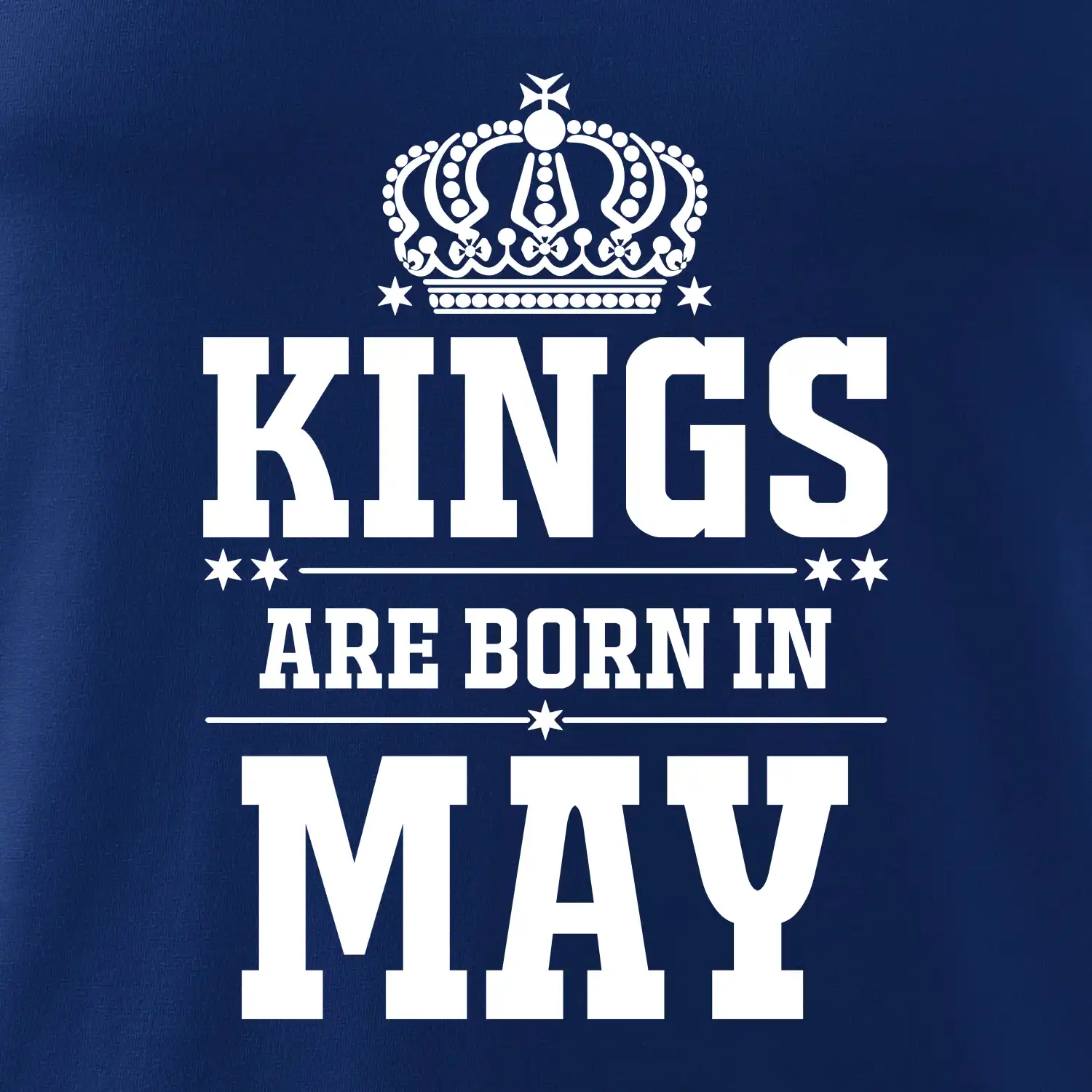 Kings are born in May