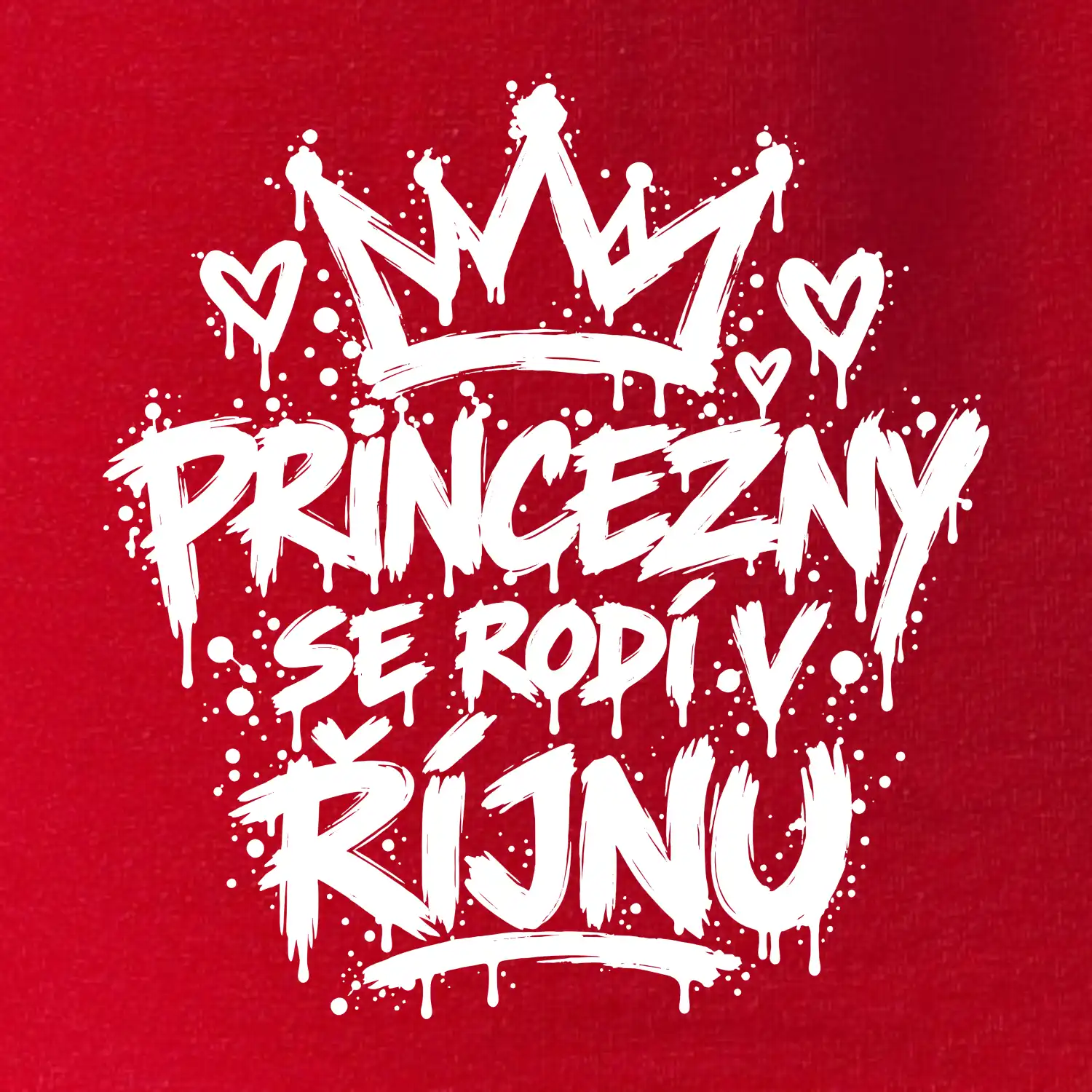 Urban Streetwear - Princezny se rodí v říjnu