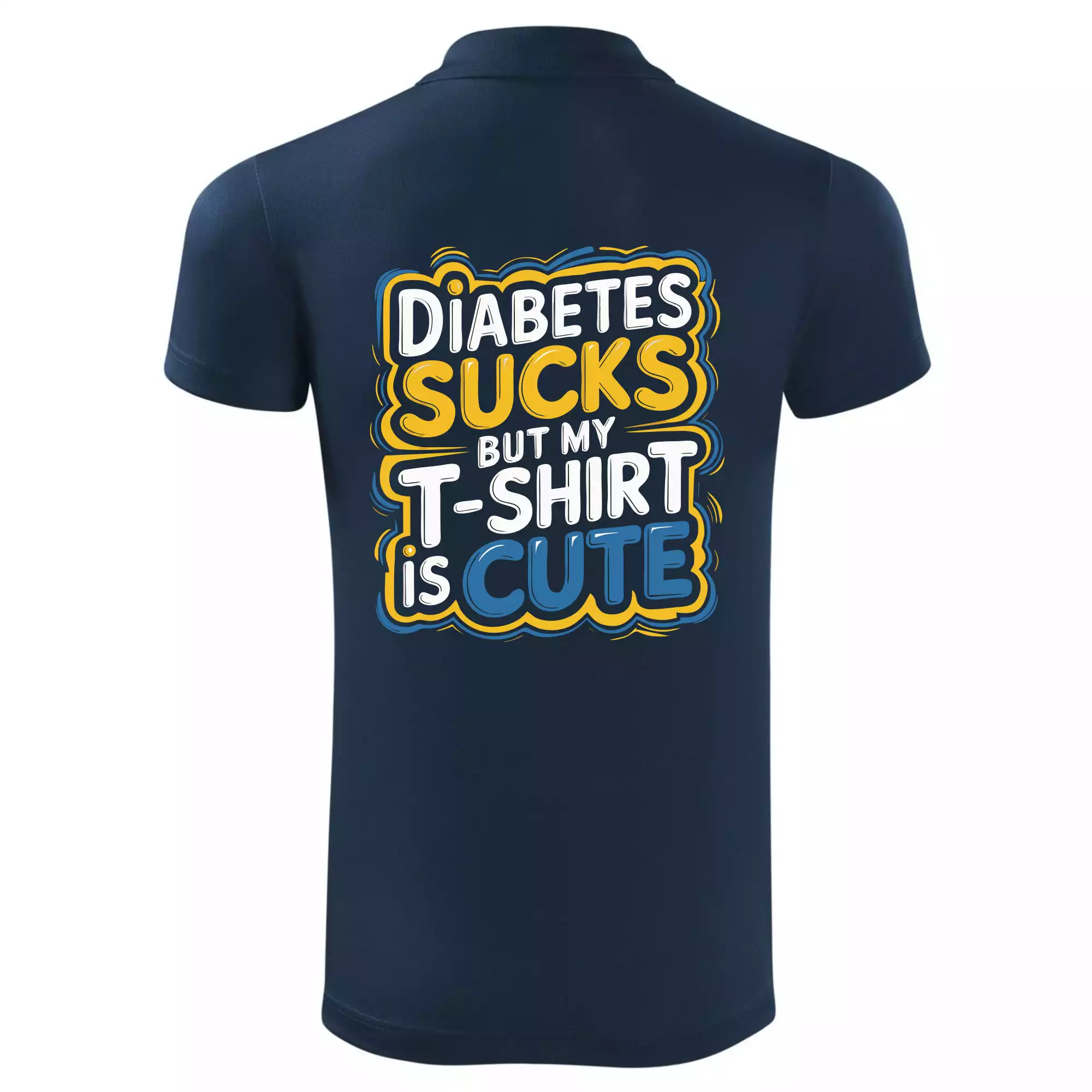 Diabetes sucks but my t-shirt is cute