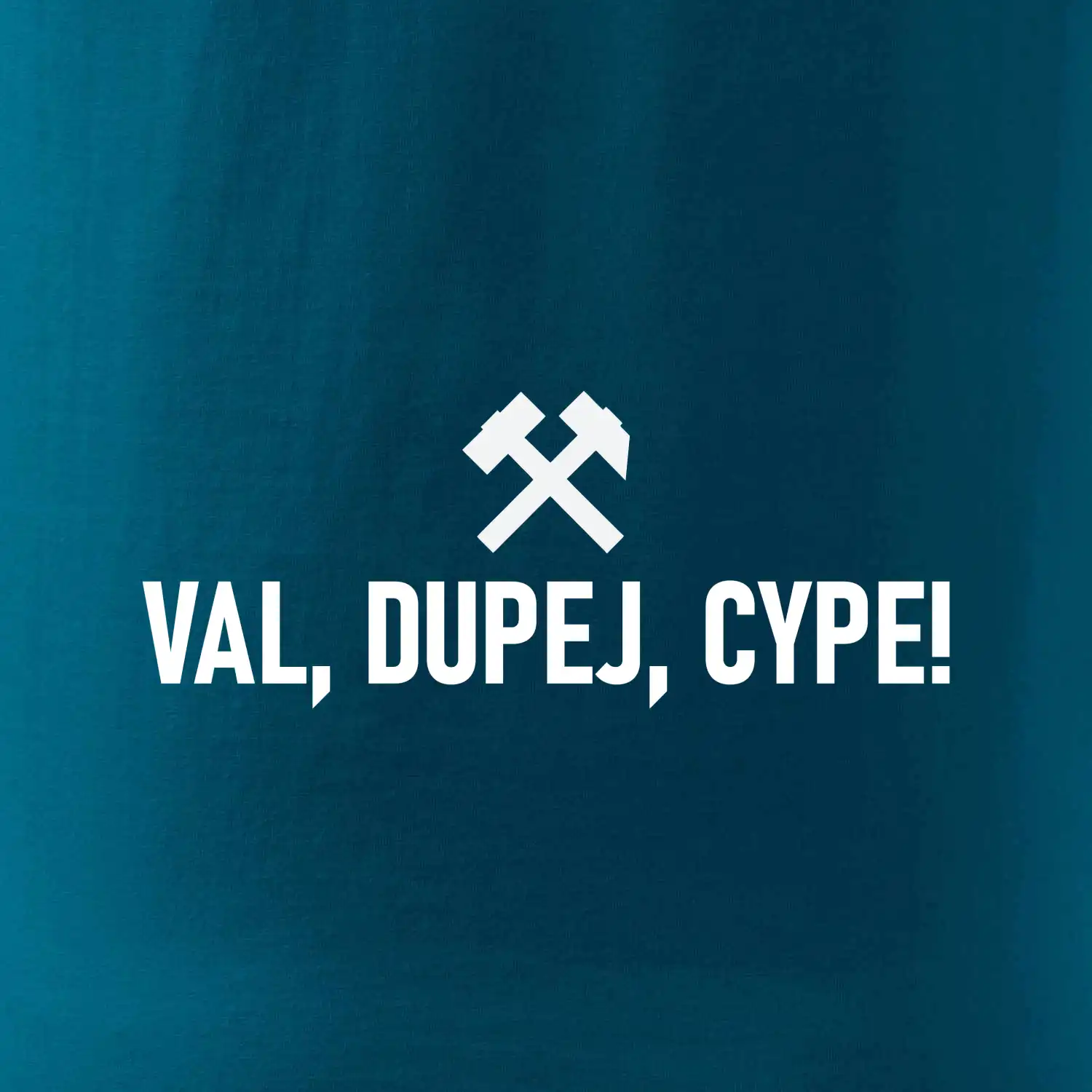 VAL, DUPEJ, CYPE!﻿