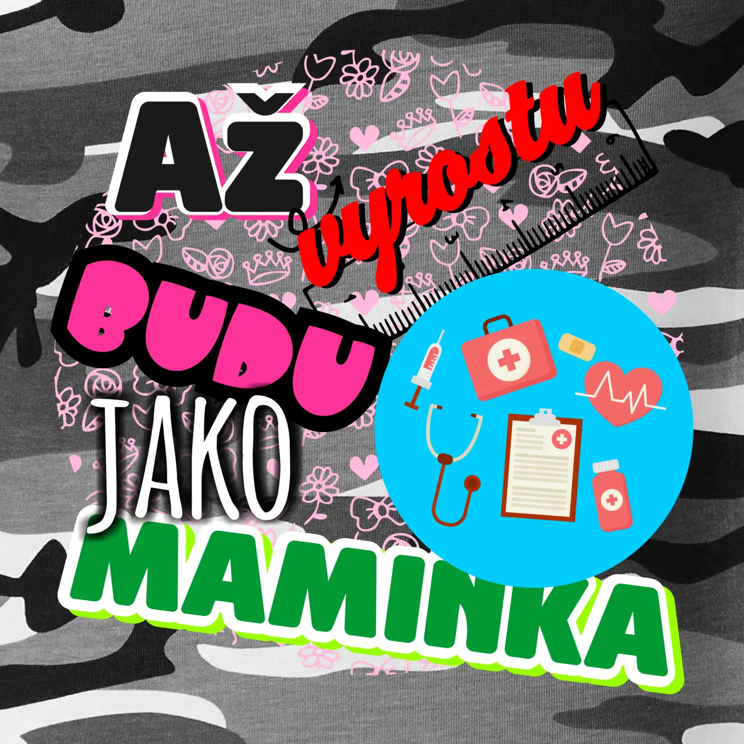 Až vyrostu budu jako maminka - zdravotní sestřička