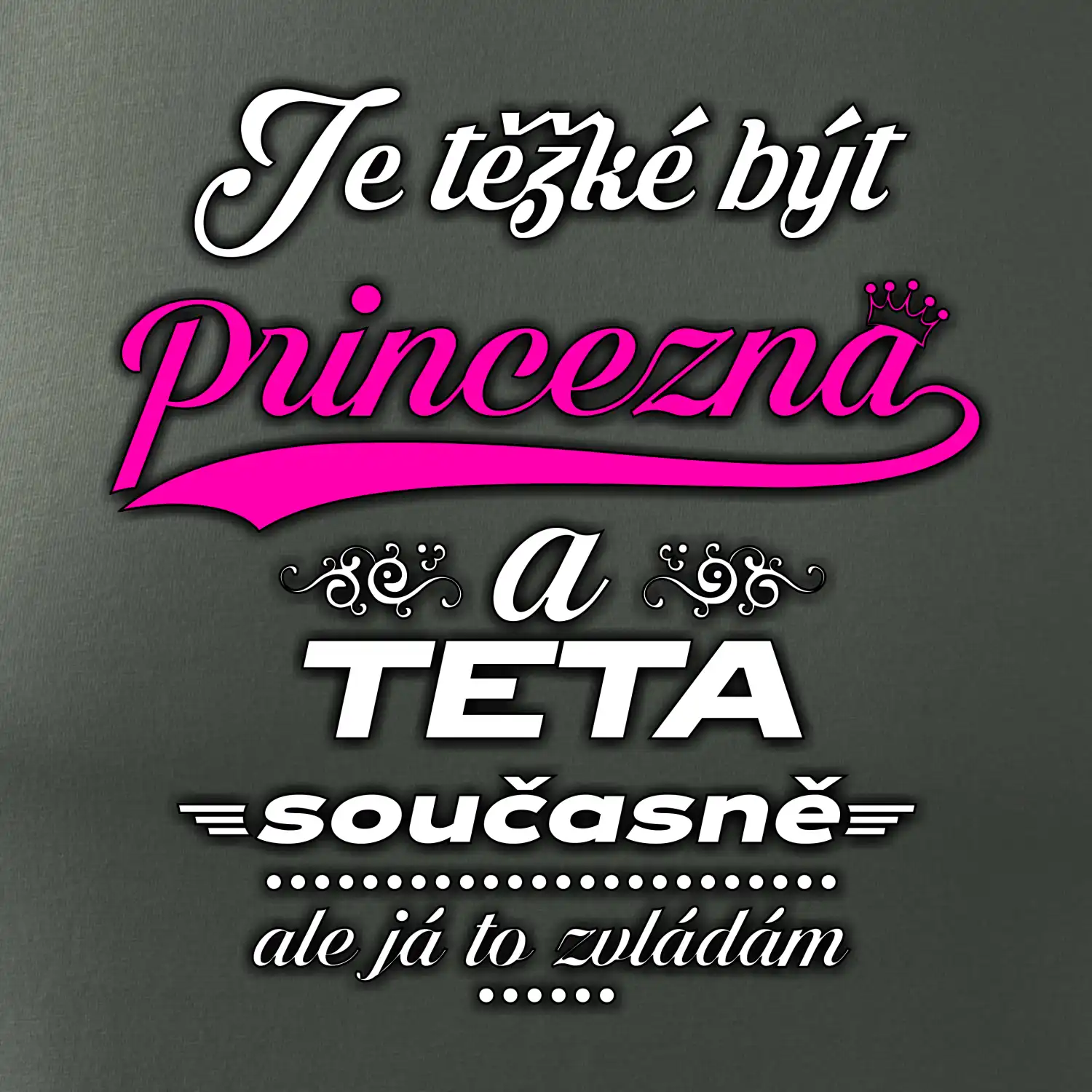 Je těžké být princezna - teta