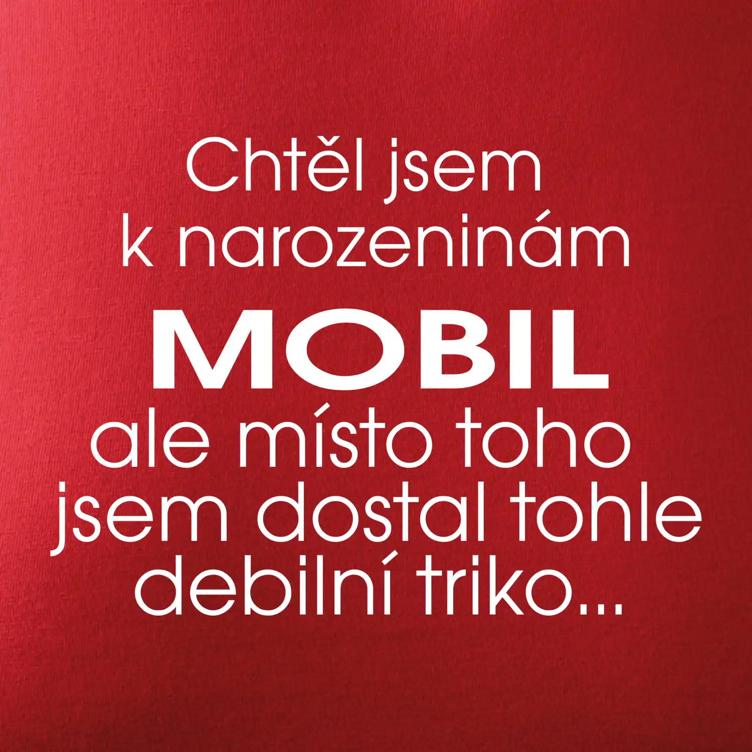 Chtěl jsem dostat k narozeninám mobil