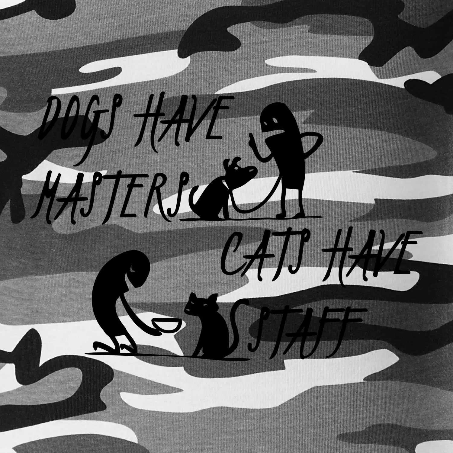 Dogs have masters, cats have staff