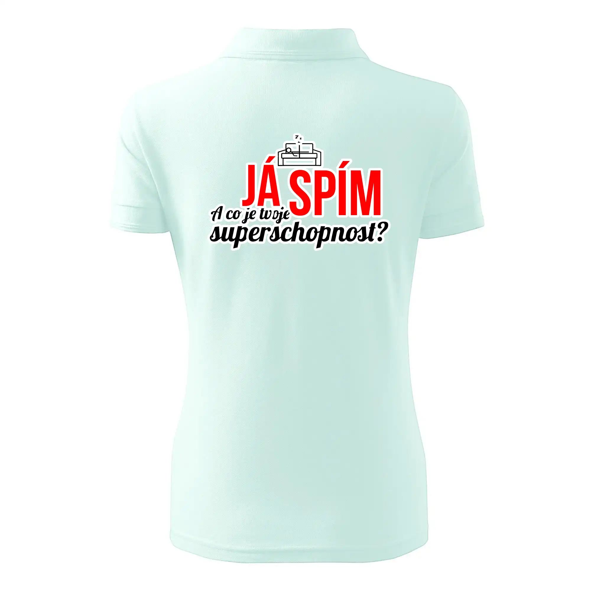 Já spím - tvoje superschopnost? rovný nápis