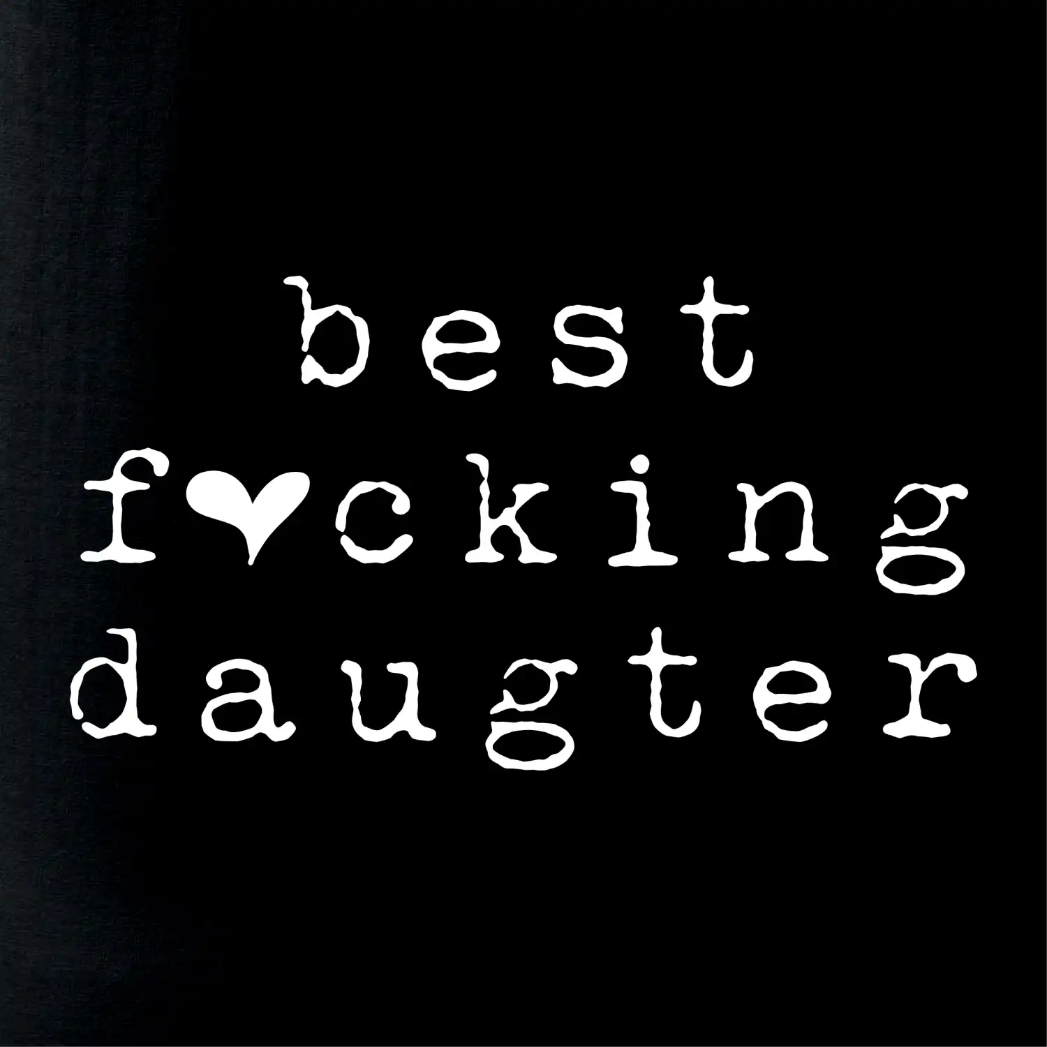 Best fucking daughter