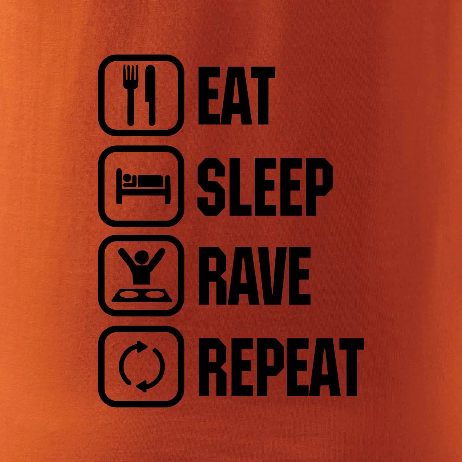 Eat sleep rave repeat