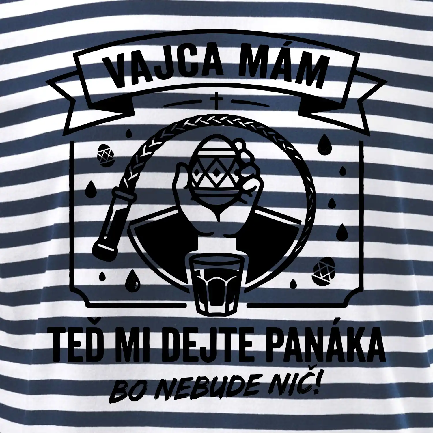 Vajca mám, teď mi dejte panáka