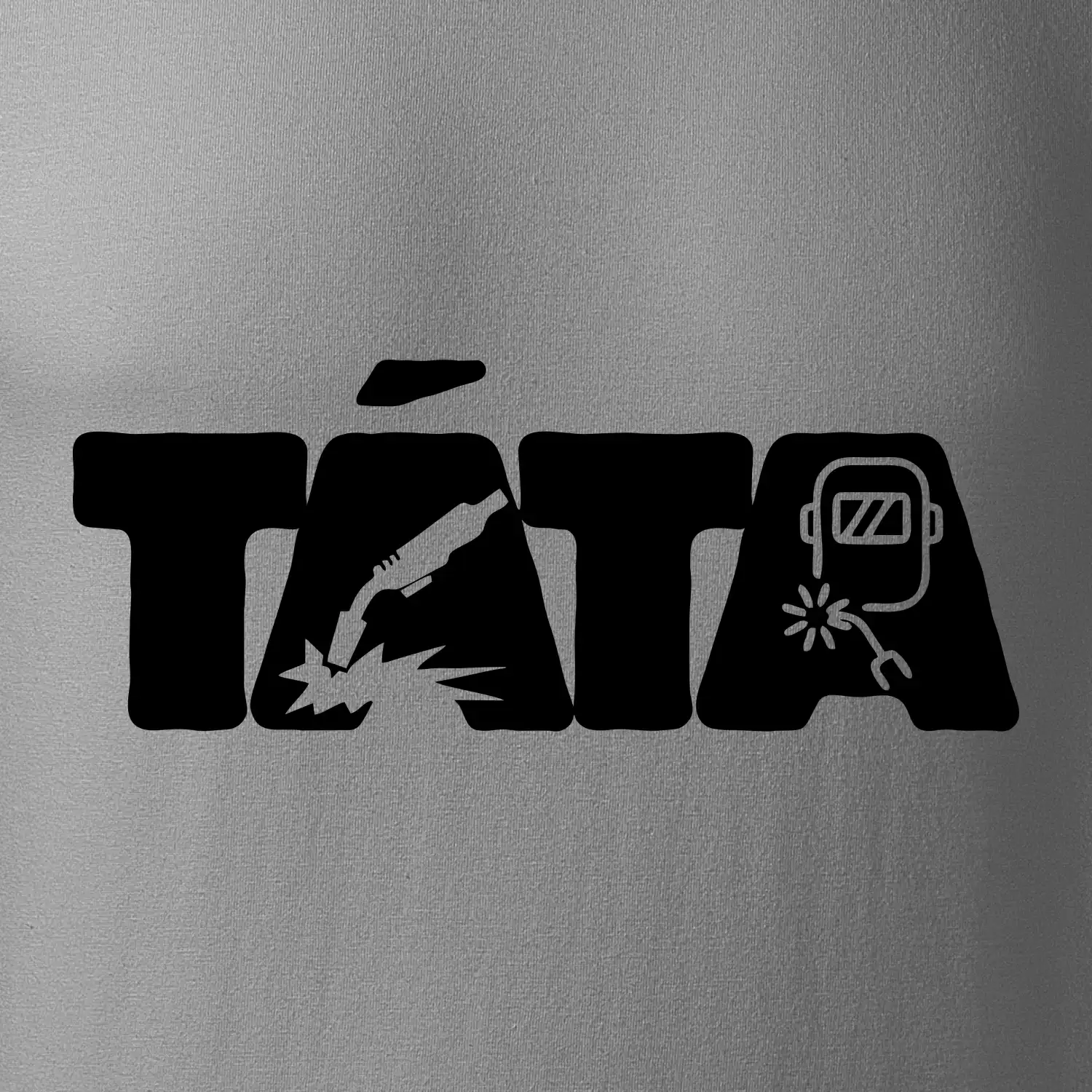 Táta nápis - svářeč