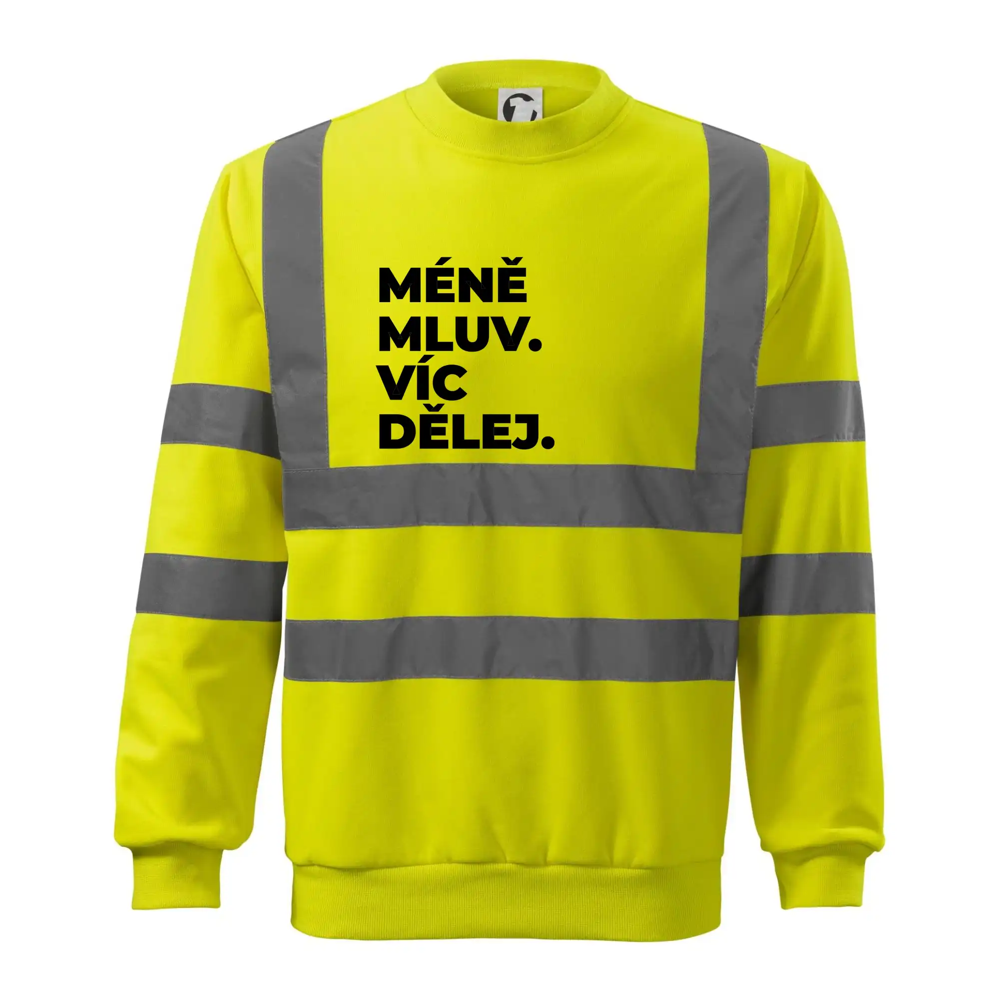 MÉNĚ MLUV. VÍC DĚLEJ.