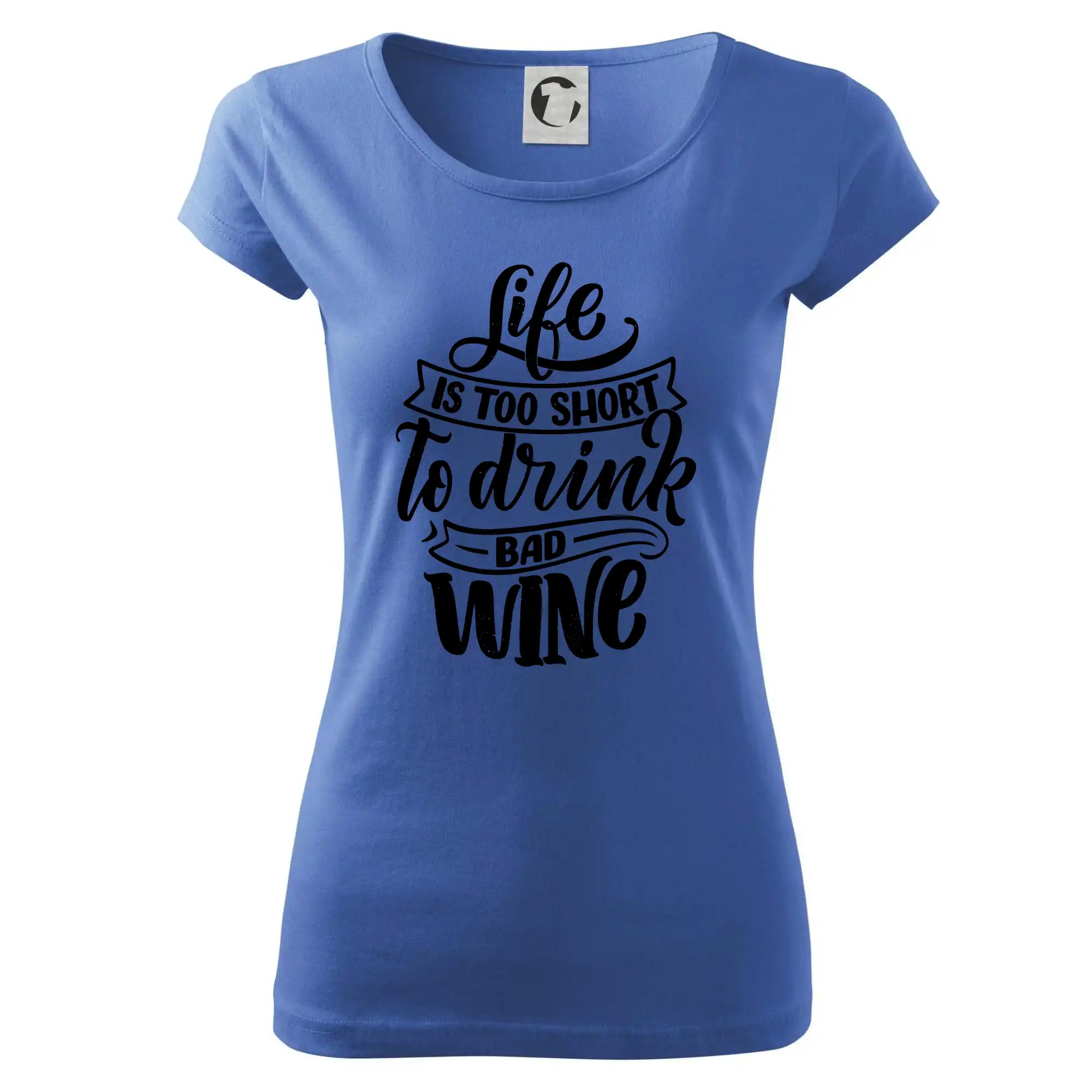 Life is a short to drink bad wine psací