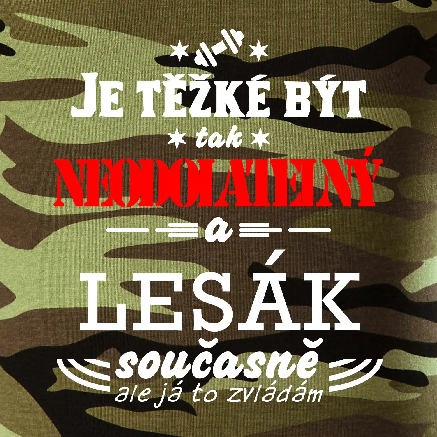 Je těžké být neodolatelný lesák