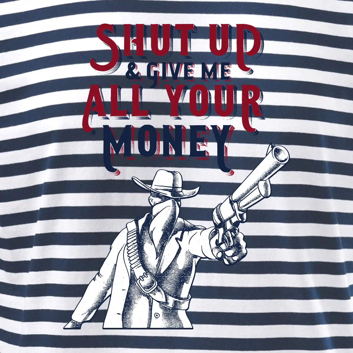 Shut Up and Give Me All Your Money