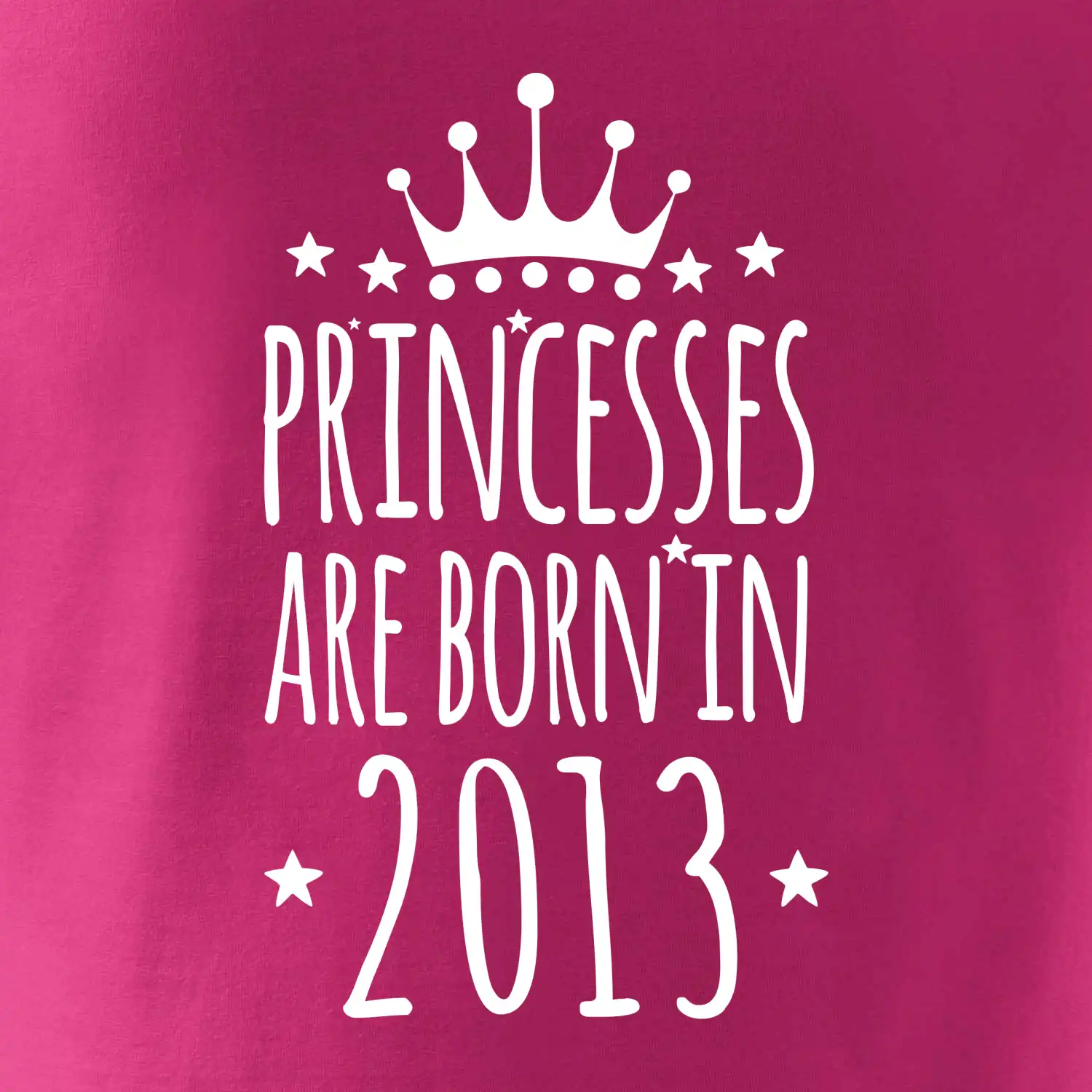 Princesses are born in 2013