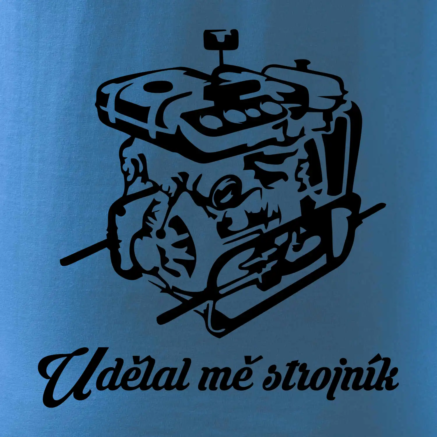 Udělal mě strojník