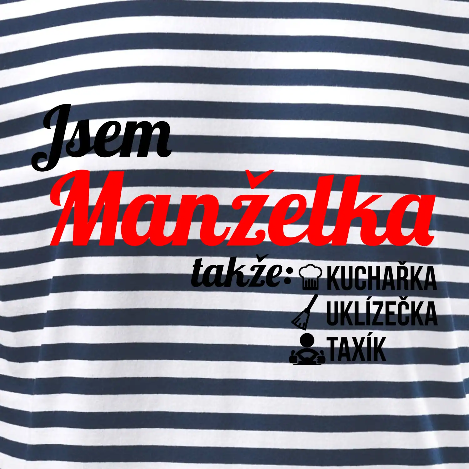 Jsem manželka-uklizečka-kuchařka-taxík