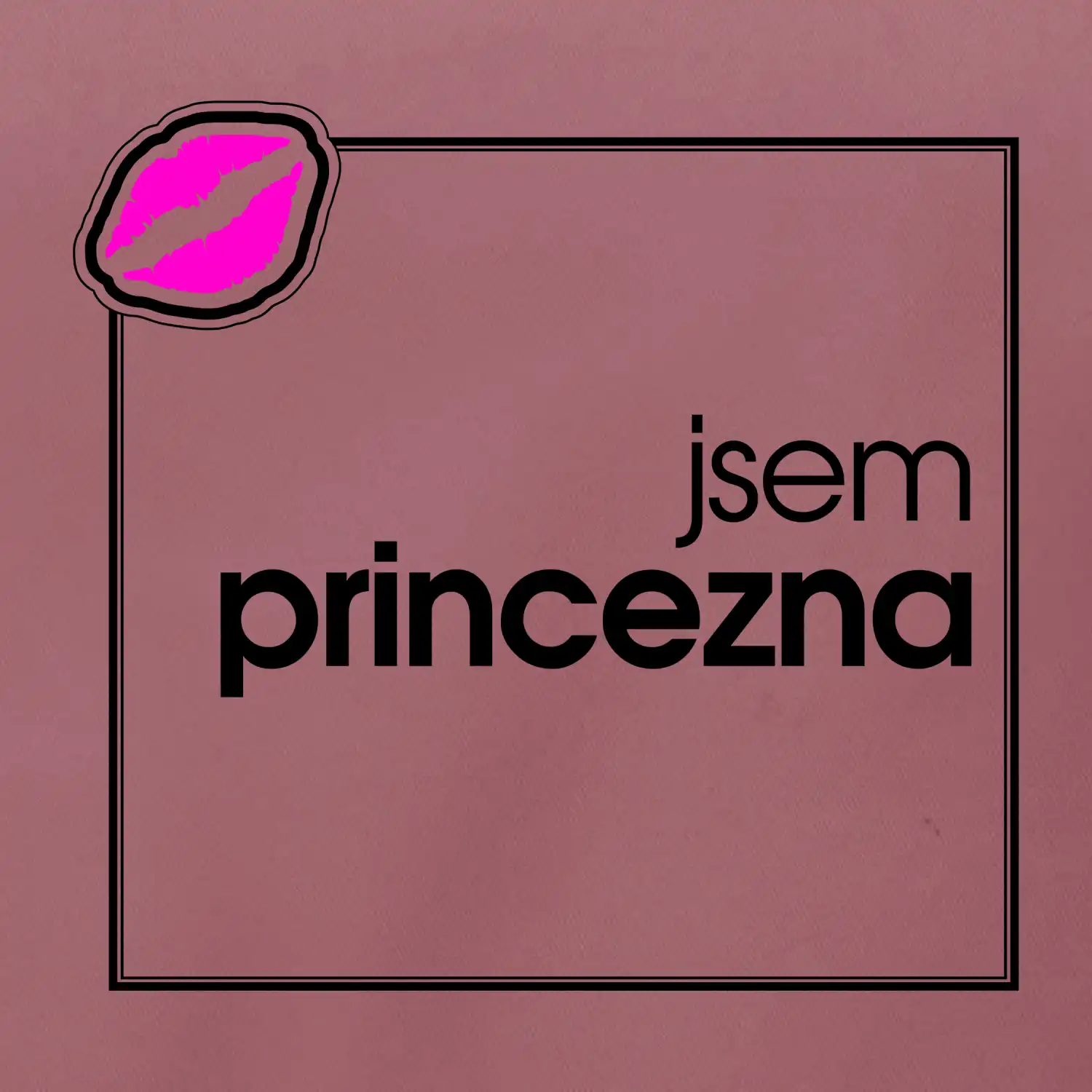 Jsem princezna ve čtverci