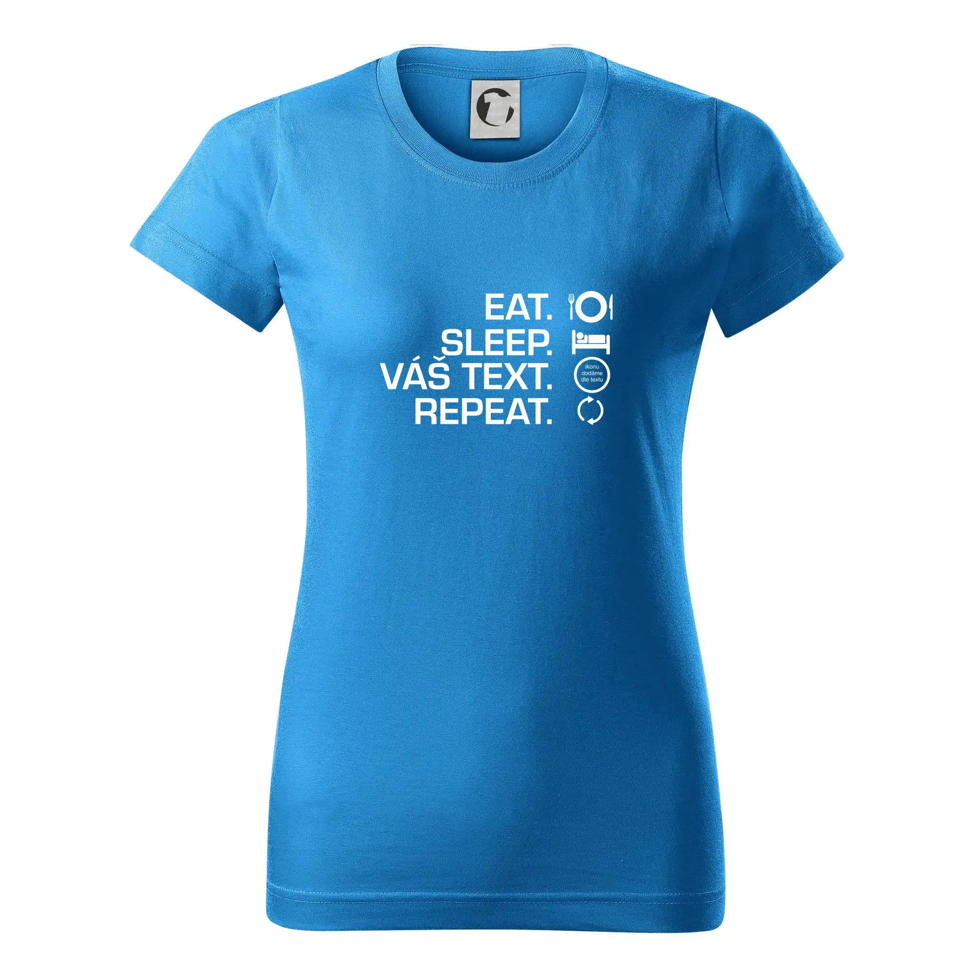 Eat sleep repeat vlastní text