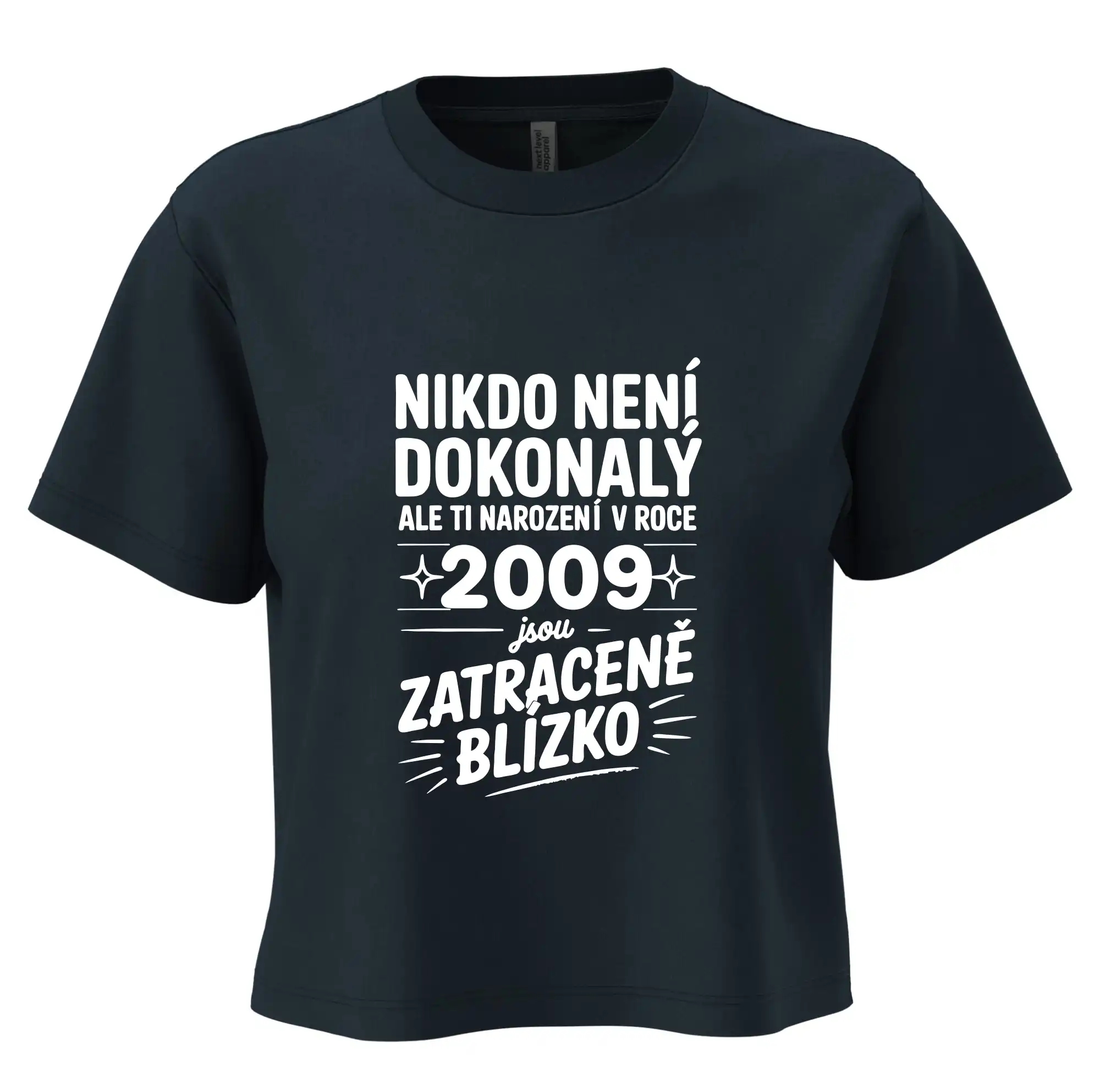 Nikdo není dokonalý ale ti narození v roce 2009 jsou zatraceně blízko