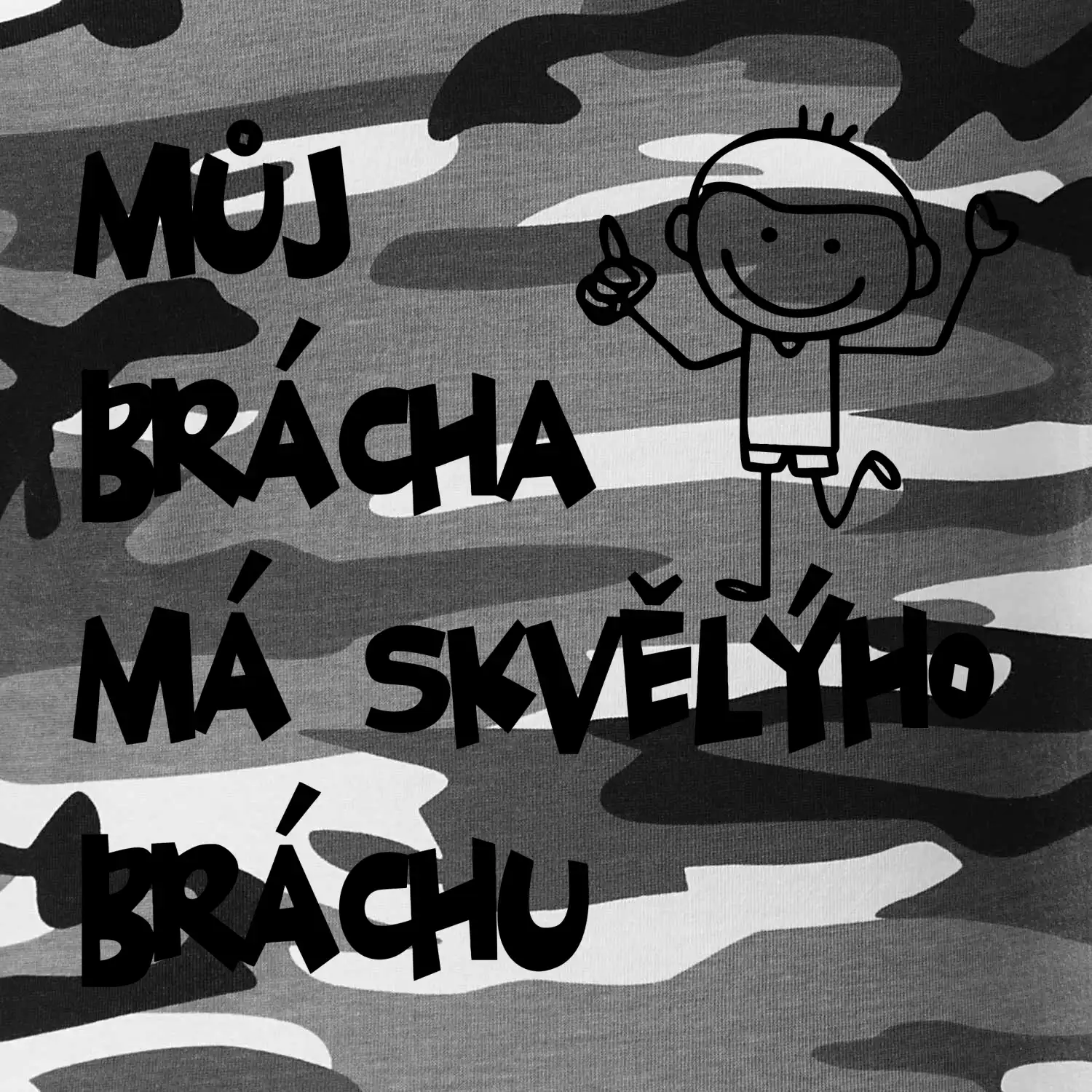 Můj brácha má skvělýho bráchu