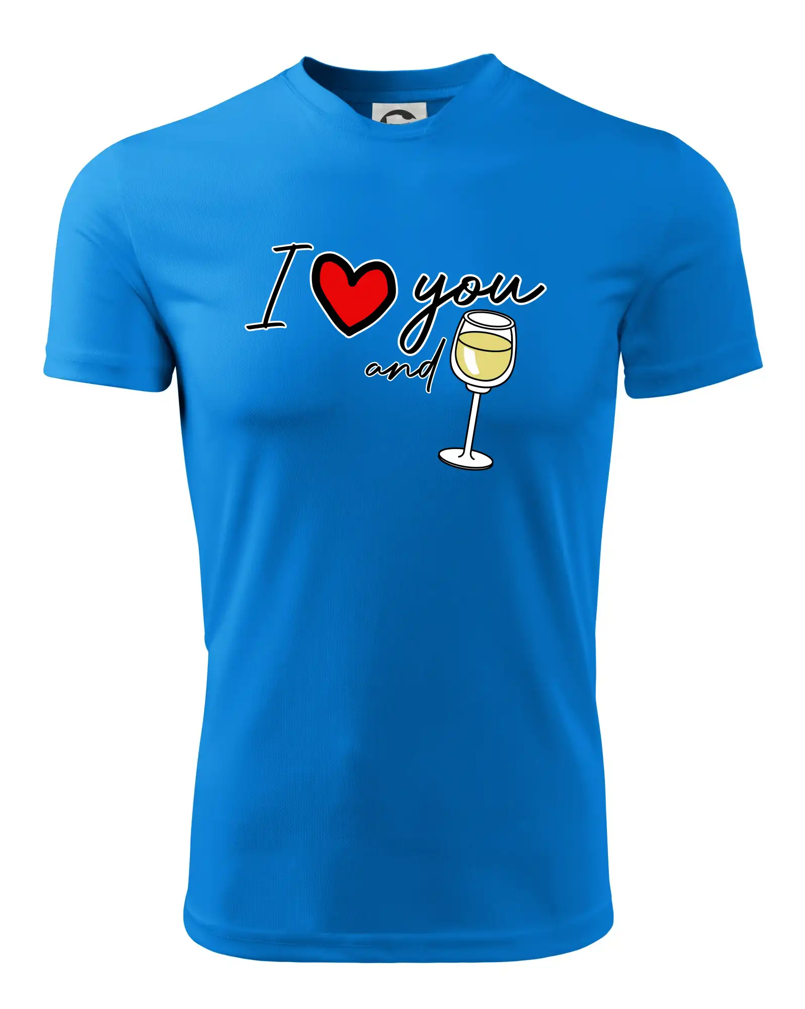 I love you and white wine