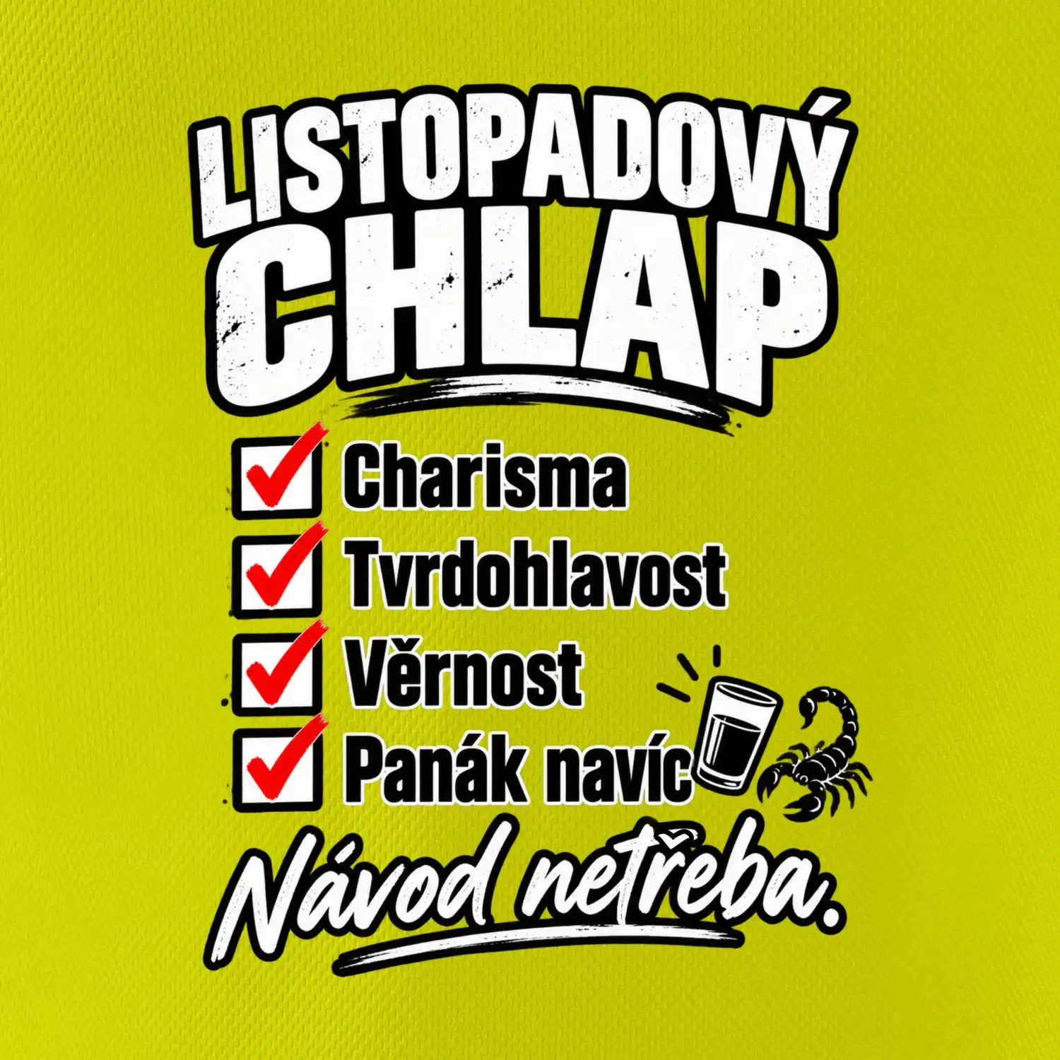 Listopadový chlap charisma a panák navíc