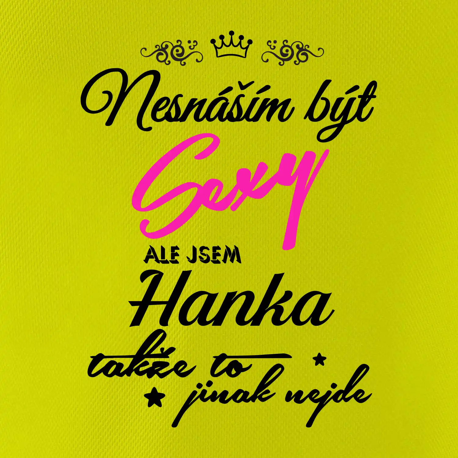 Nesnáším být sexy - vlastní jméno