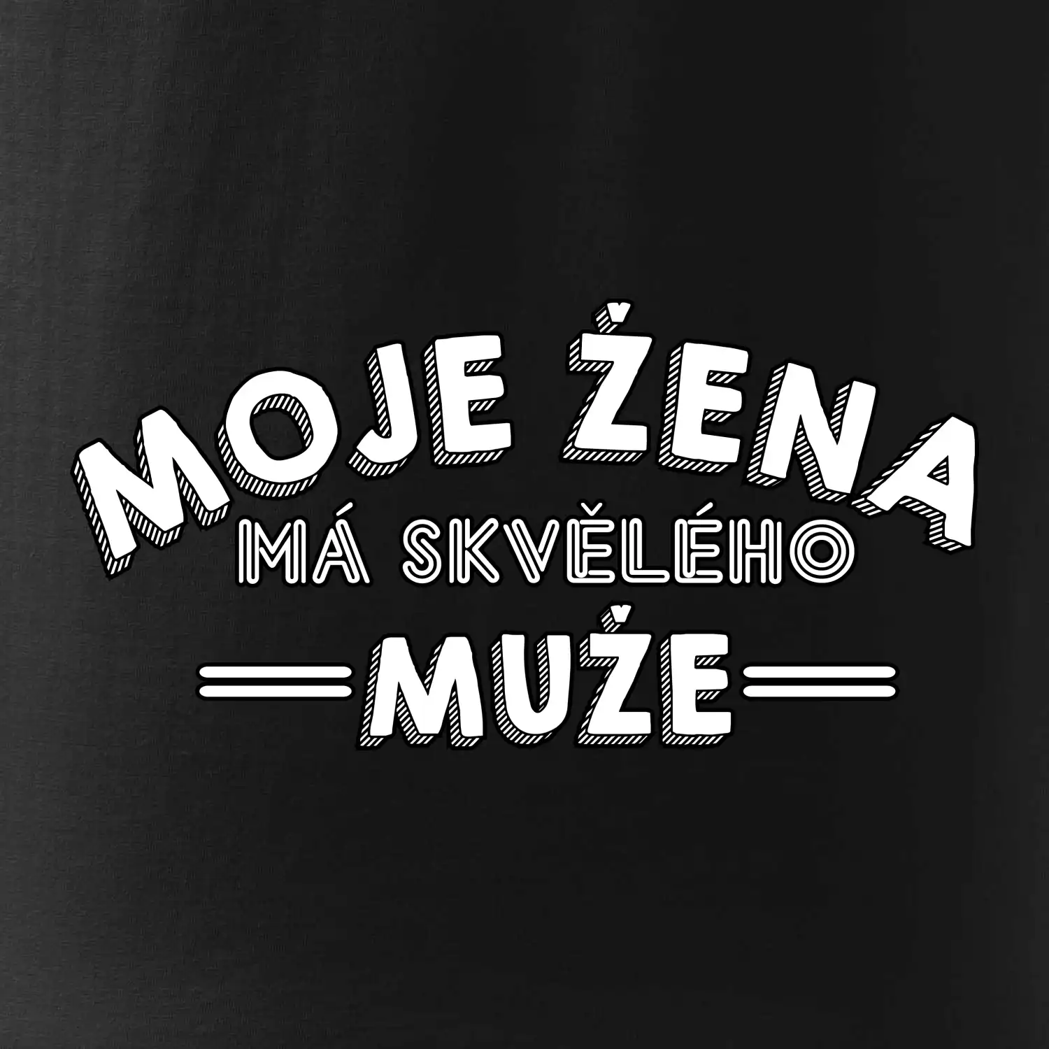 Moje žena má skvělého muže