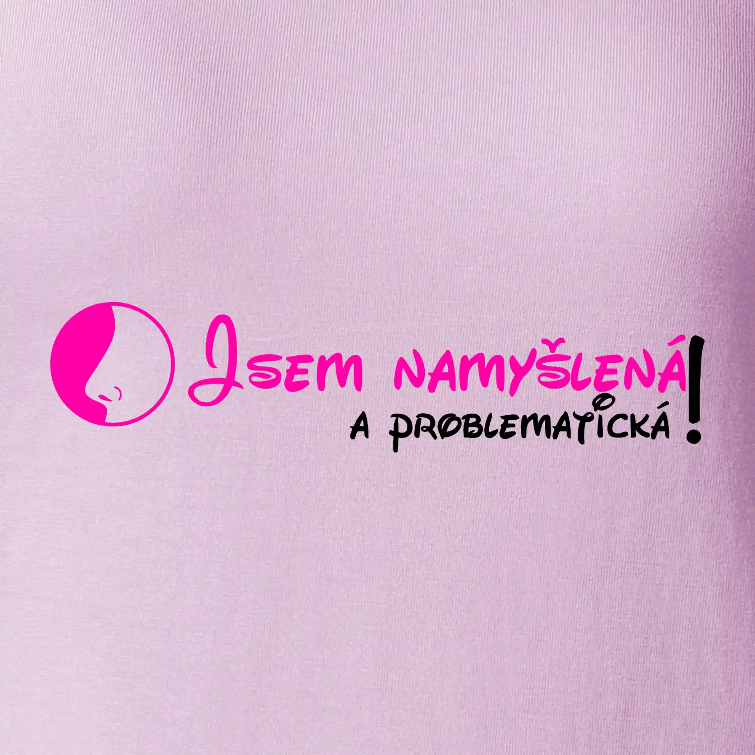 Jsem namyšlená a problematická!