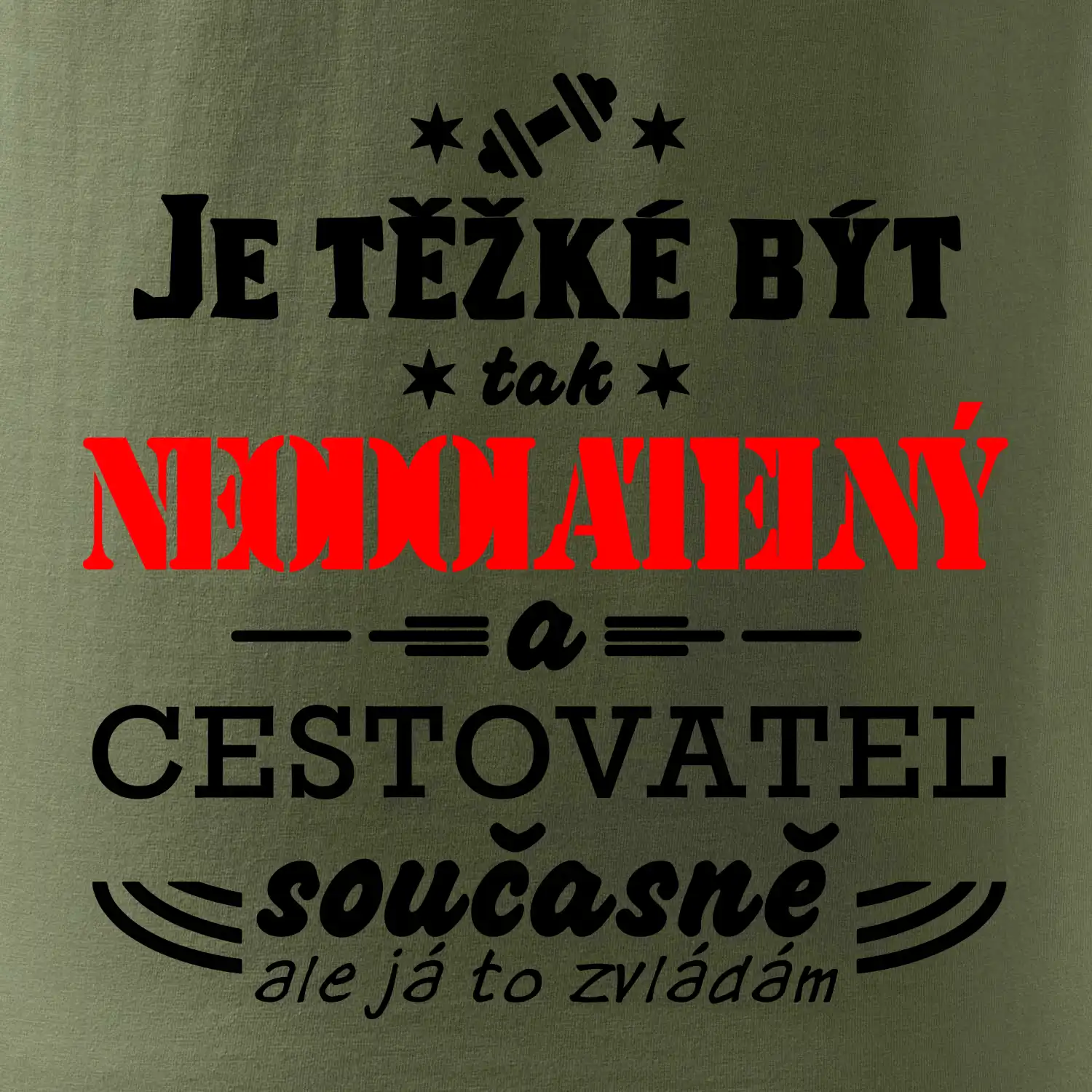 Je těžké být neodolatelný cestovatel