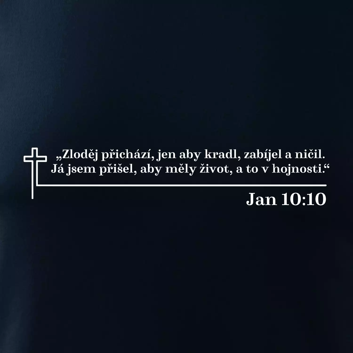Citáty z bible - Jan 10:10