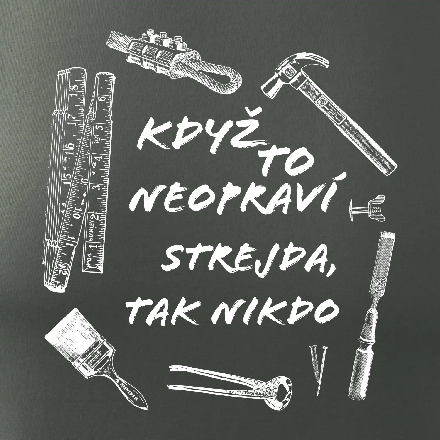 Když to neopraví strejda tak nikdo